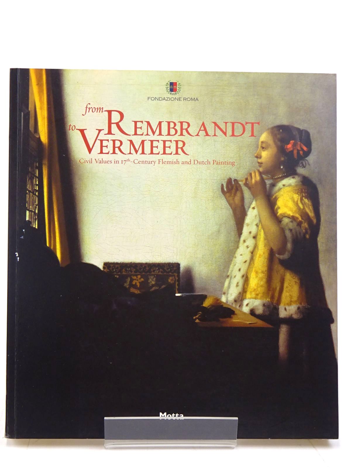 Photo of FROM REMBRANDT TO VERMEER CIVIL VALUES IN 17TH CENTURY FLEMISH AND DUTCH PAINTING written by Lindemann, Bernd Wolfgang illustrated by Rembrandt,  Vermeer,  et al.,  published by Motta (STOCK CODE: 2131196)  for sale by Stella & Rose's Books