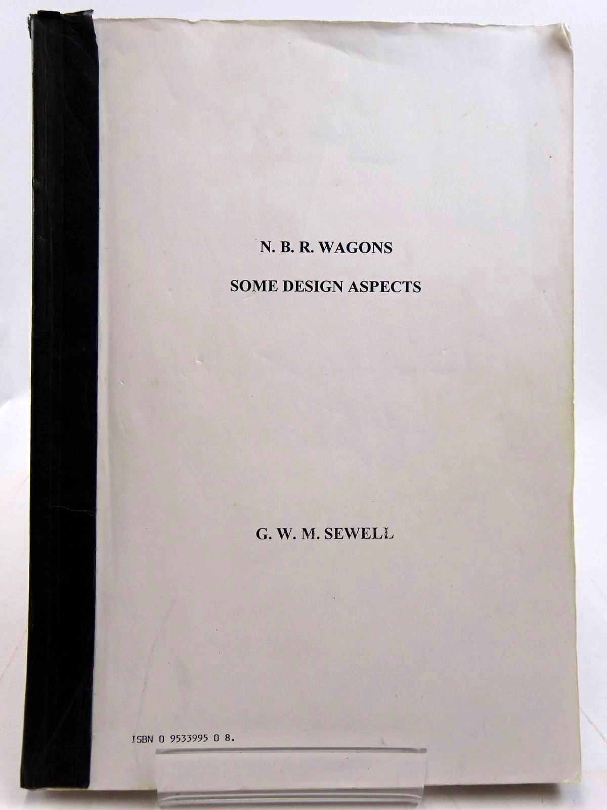 Photo of N.B.R. WAGONS SOME ASPECT DESIGNS written by Sewell, G.W.M. published by G.W.M. Sewell (STOCK CODE: 2131391)  for sale by Stella & Rose's Books