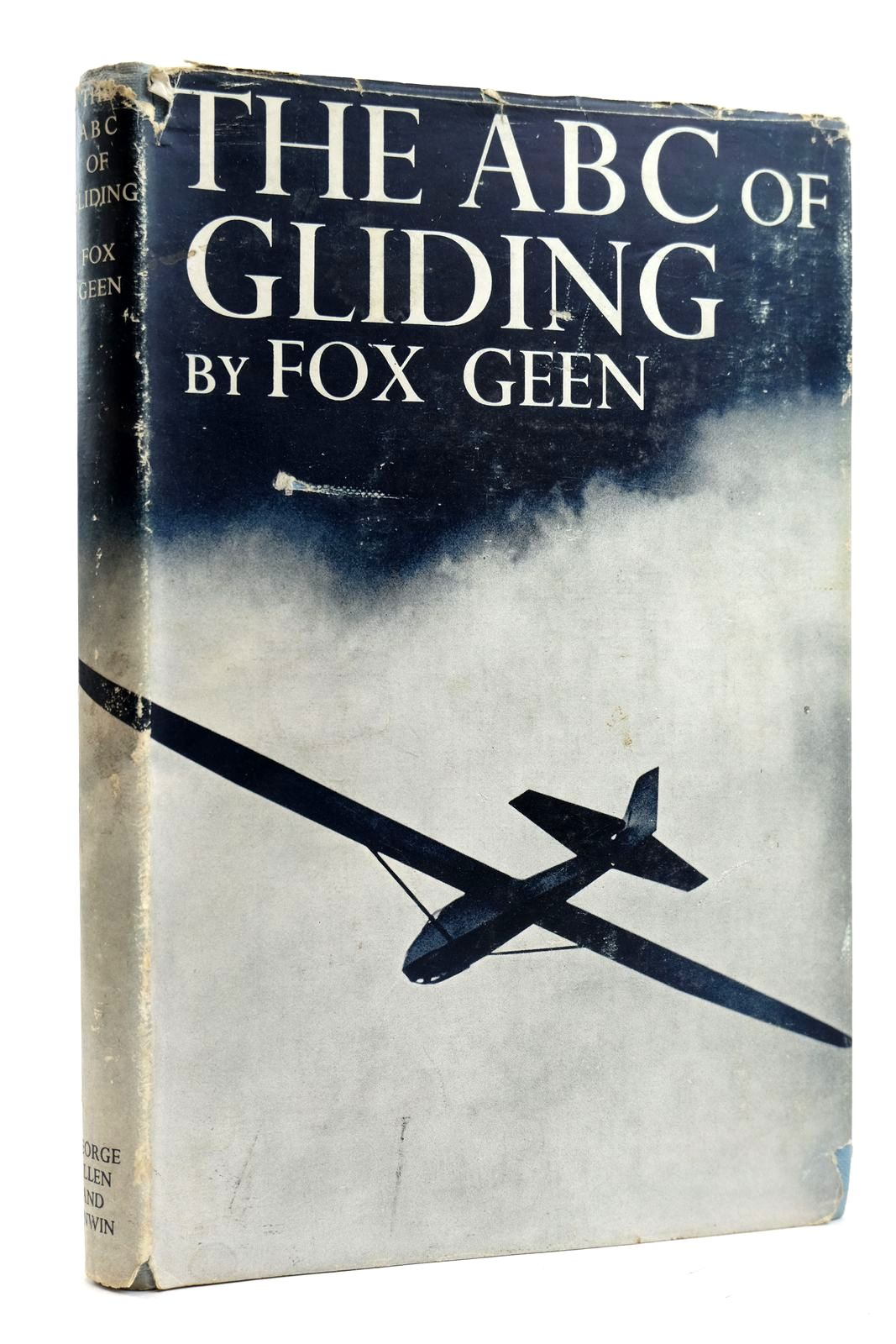 Photo of THE ABC OF GLIDING written by Geen, Fox published by George Allen &amp; Unwin Ltd. (STOCK CODE: 2131880)  for sale by Stella & Rose's Books