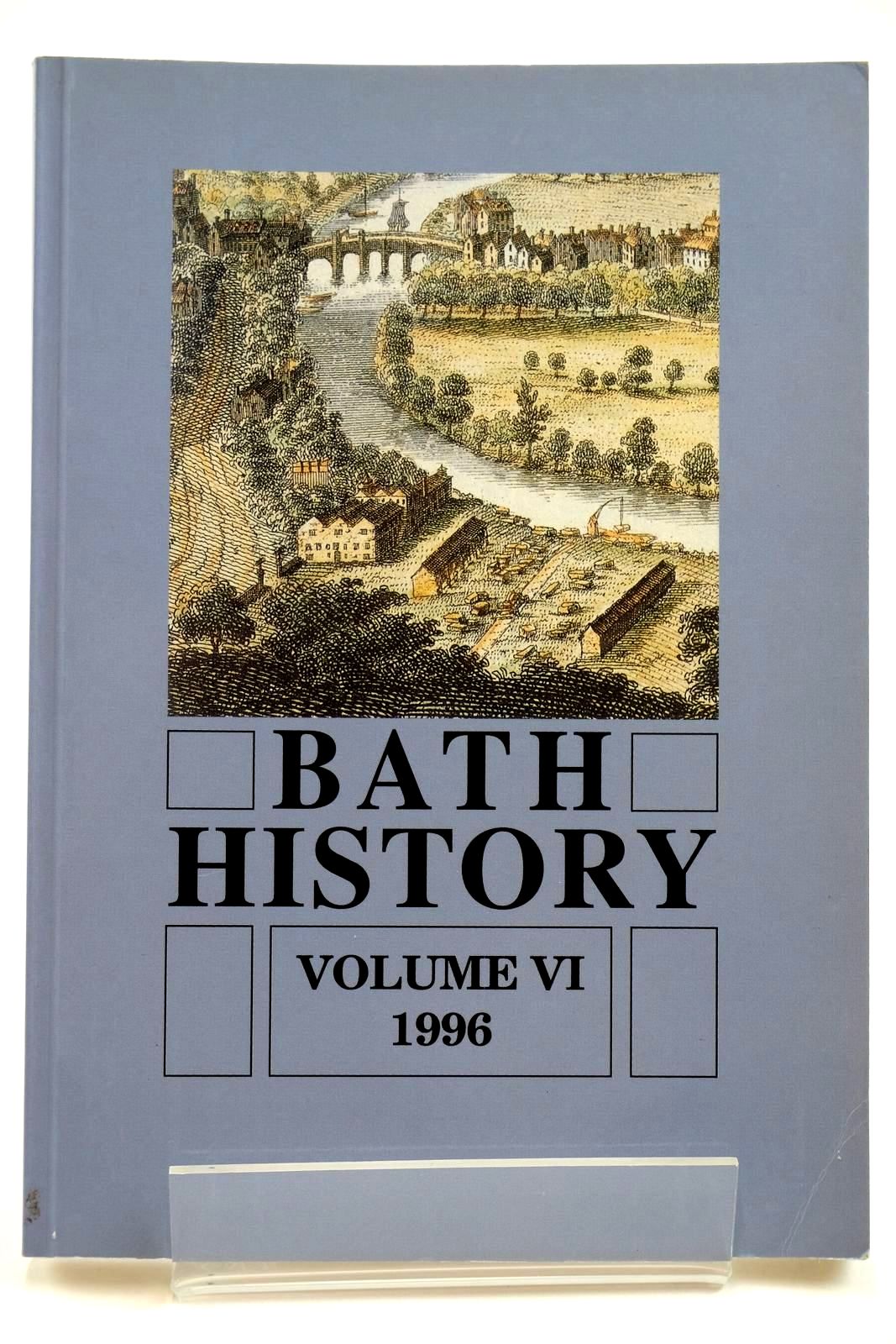 Photo of BATH HISTORY VOLUME VI written by Buchanan, Brenda J. published by Millstream Books (STOCK CODE: 2131974)  for sale by Stella & Rose's Books