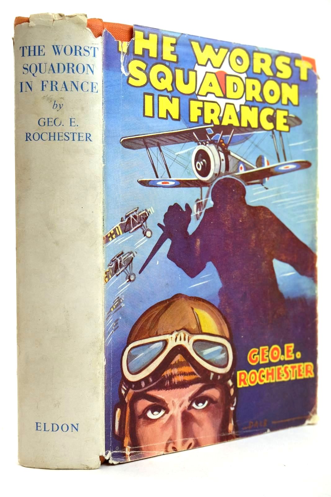 Photo of THE WORST SQUADRON IN FRANCE written by Rochester, George E. published by Eldon Press Ltd. (STOCK CODE: 2132013)  for sale by Stella & Rose's Books