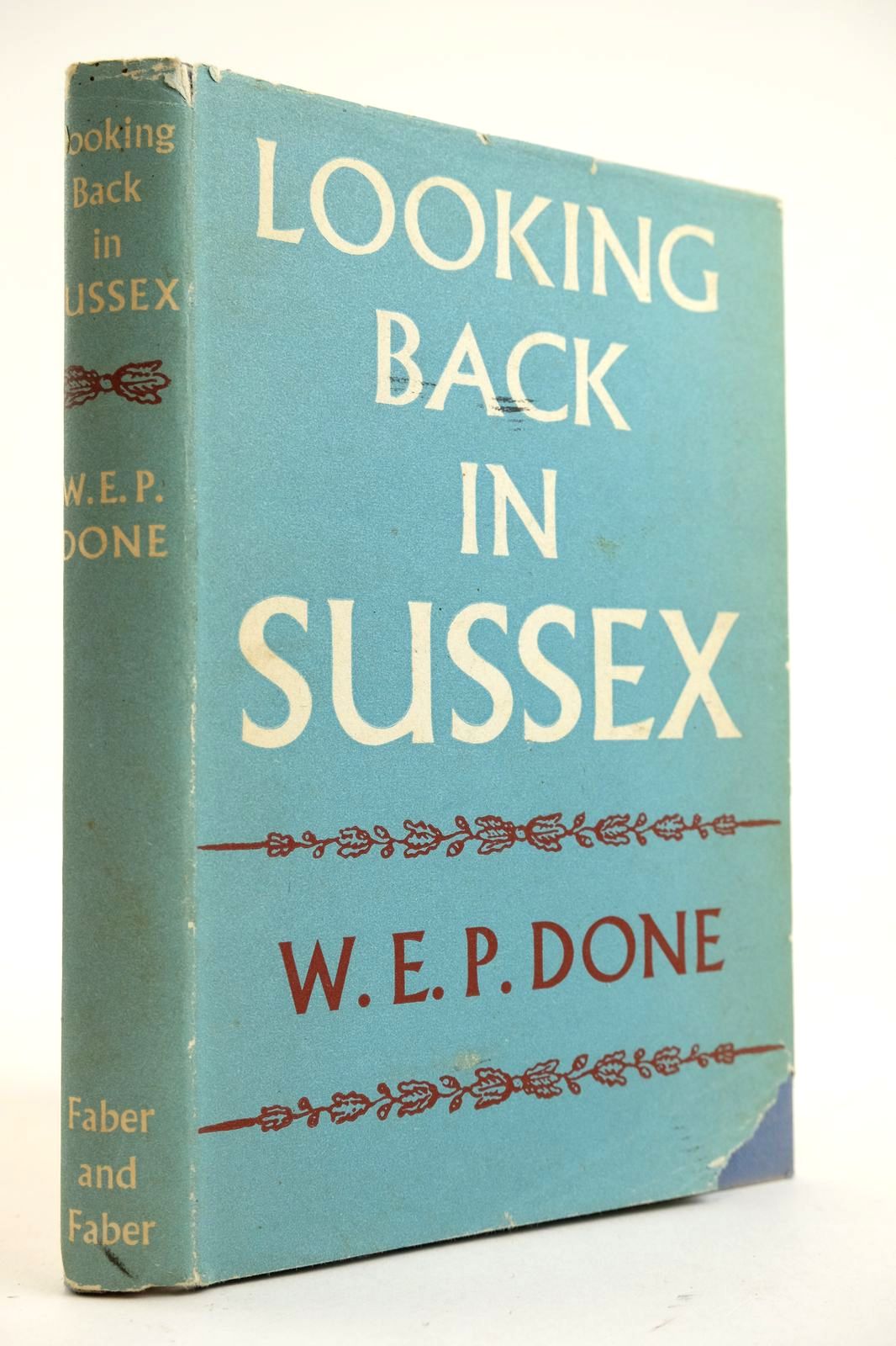 Photo of LOOKING BACK IN SUSSEX written by Done, W.E.P. published by Faber & Faber Ltd. (STOCK CODE: 2132613)  for sale by Stella & Rose's Books