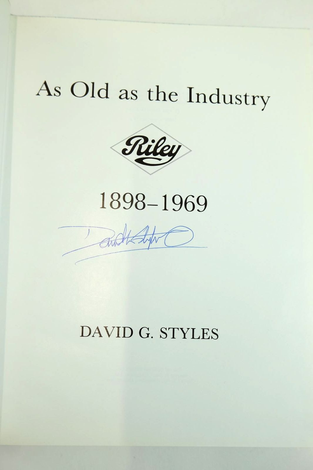 Photo of AS OLD AS THE INDUSTRY RILEY 1898 - 1969 written by Styles, David G. published by David G. Styles (STOCK CODE: 2132622)  for sale by Stella & Rose's Books