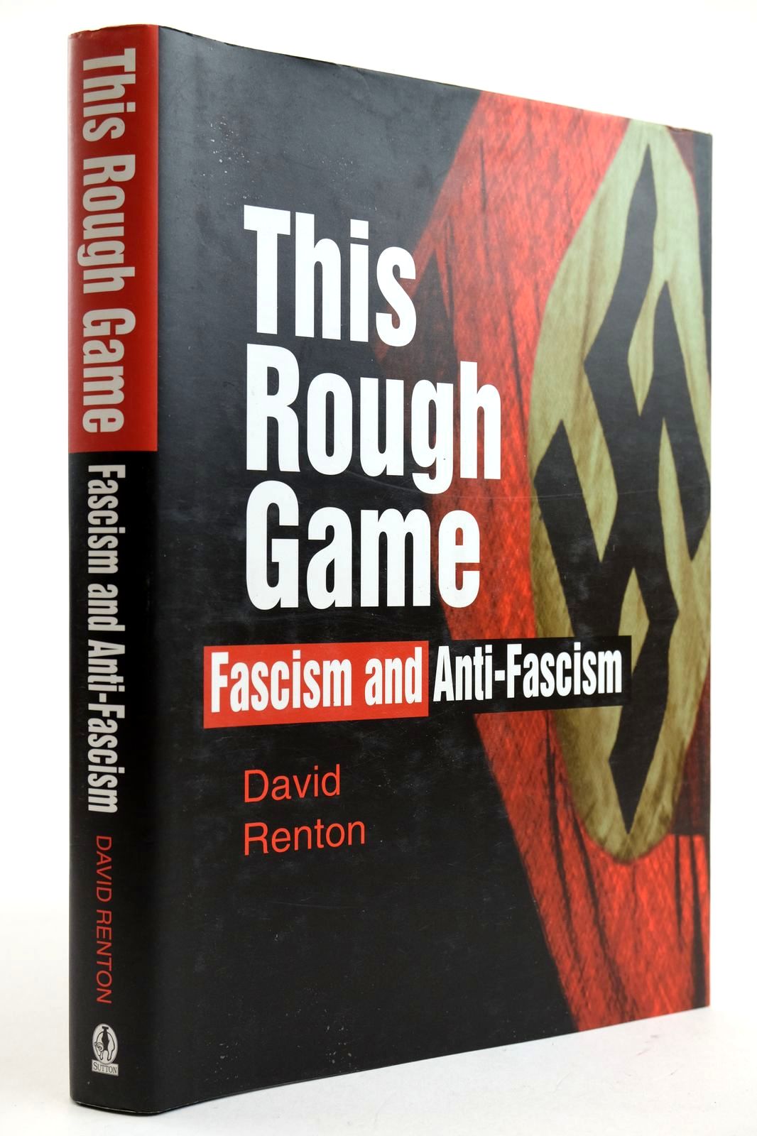 Photo of THIS ROUGH GAME FASCISM AND ANIT-FASCISM written by Renton, David published by Sutton Publishing (STOCK CODE: 2132646)  for sale by Stella & Rose's Books