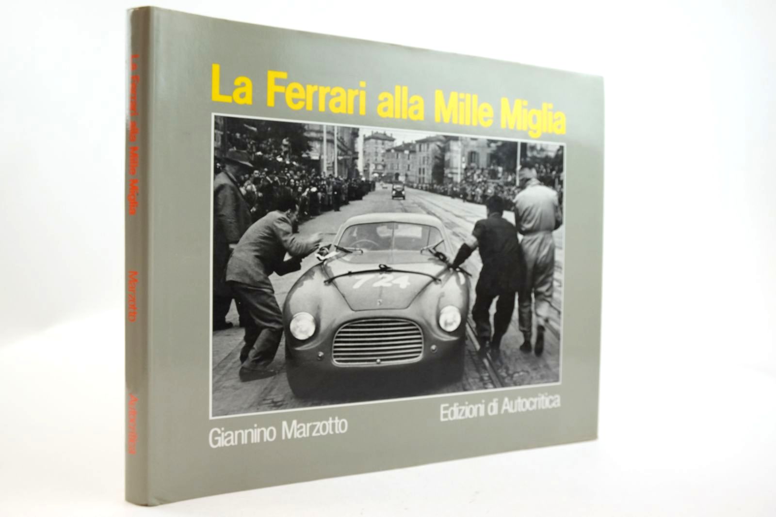 Photo of LA FERRARI ALLA MILLE MIGLIA written by Marzotto, Giannino published by Autocritica (STOCK CODE: 2132907)  for sale by Stella & Rose's Books