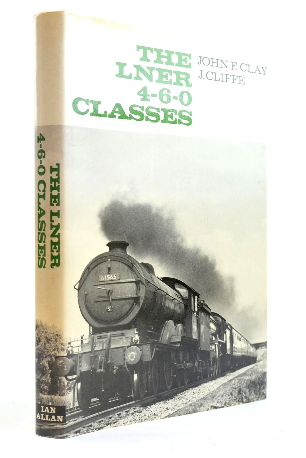 Photo of THE LNER 4-6-0 CLASSES written by Clay, John F. Cliffe, J. published by Ian Allan Ltd. (STOCK CODE: 2133002)  for sale by Stella & Rose's Books