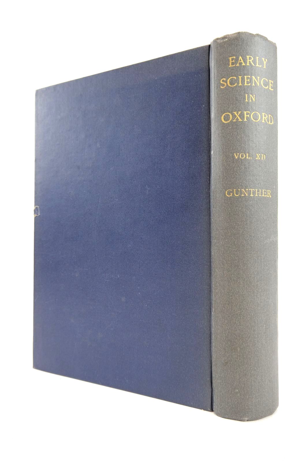 Photo of EARLY SCIENCE IN OXFORD VOL XII written by Gunther, R.T. published by Oxford University Press (STOCK CODE: 2133146)  for sale by Stella & Rose's Books