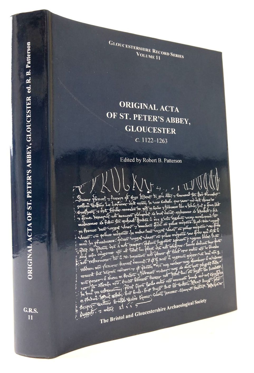 Photo of ORIGINAL ACTA OF ST. PETER'S ABBEY GLOUCESTER C. 1122-1263 written by Patterson, Robert B. published by Bristol and Gloucestershire Archaeological Society (STOCK CODE: 2133261)  for sale by Stella & Rose's Books