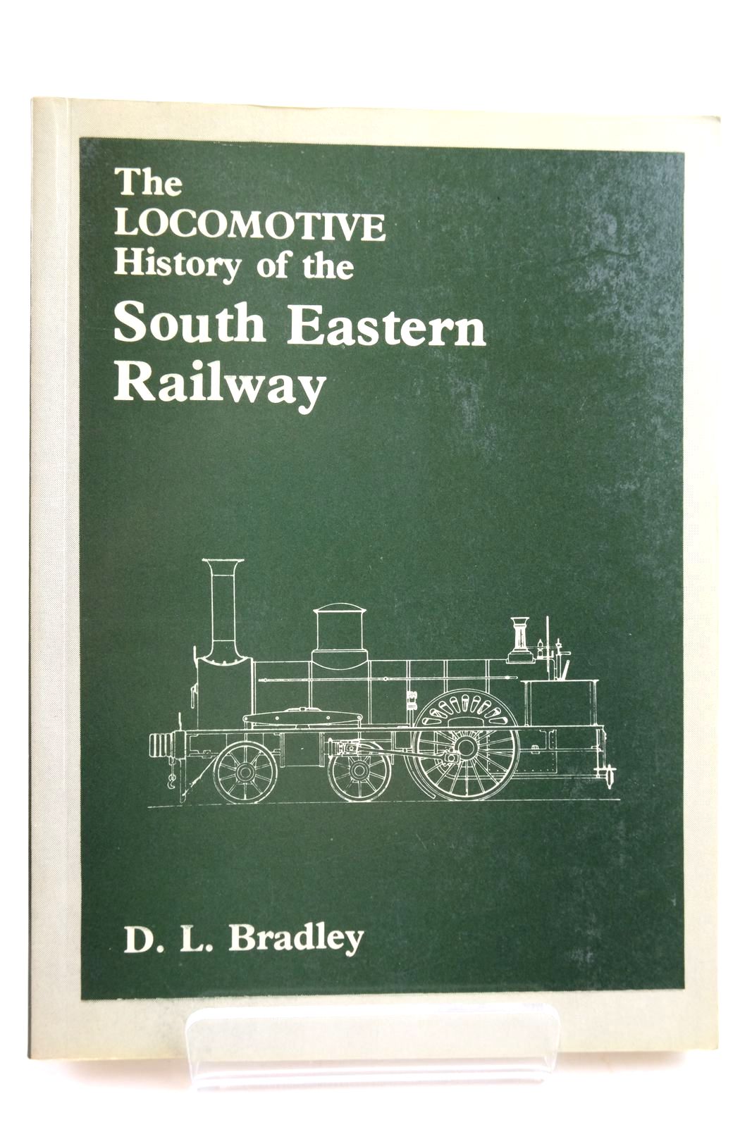 Photo of THE LOCOMOTIVE HISTORY OF THE SOUTH EASTERN RAILWAY written by Bradley, D.L. published by The Railway Correspondence And Travel Society (STOCK CODE: 2133329)  for sale by Stella & Rose's Books