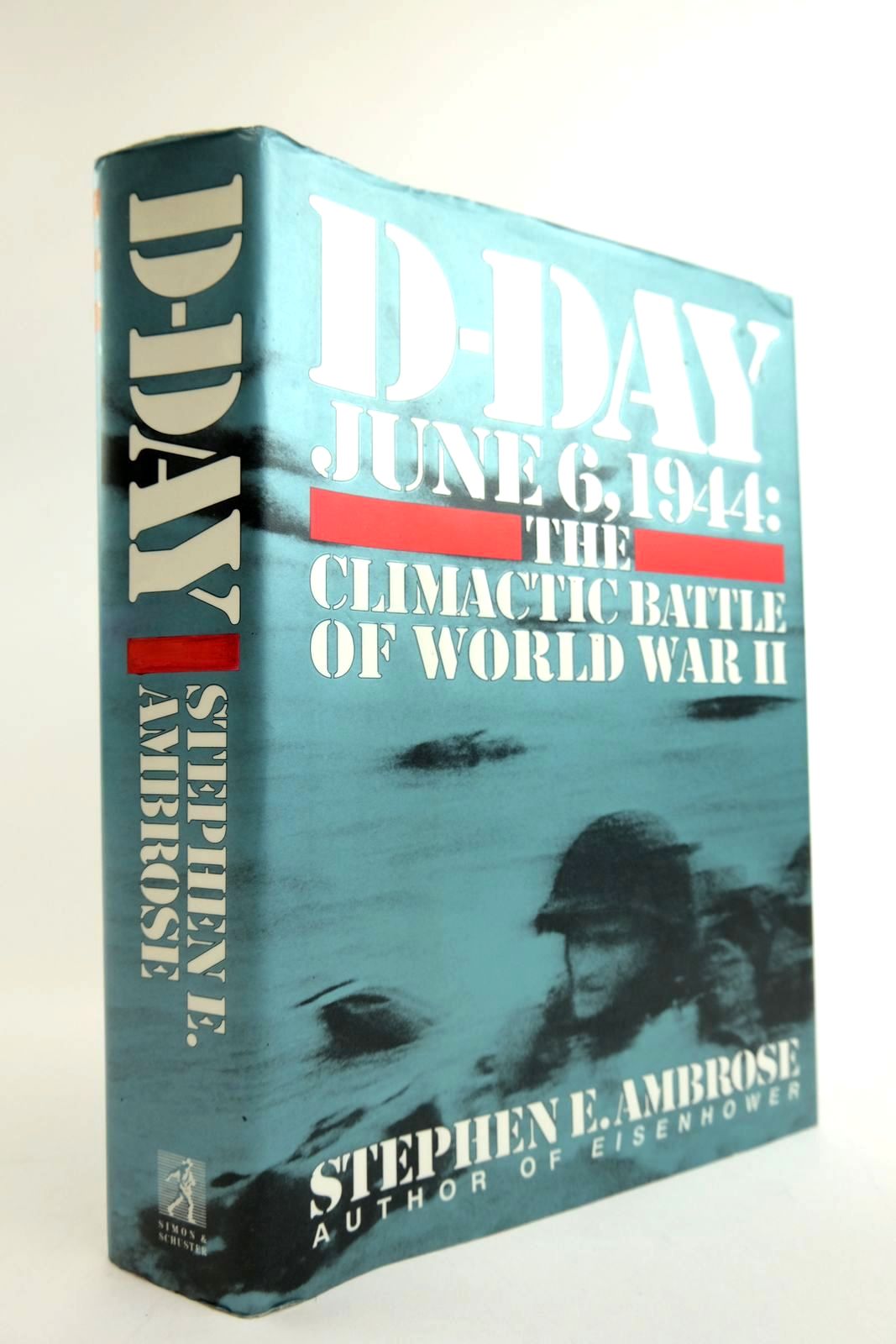 Photo of D-DAY JUNE 6, 1944: THE CLIMACTIC BATTLE OF WORLD WAR II written by Ambrose, Stephen E. published by Simon &amp; Schuster (STOCK CODE: 2133433)  for sale by Stella & Rose's Books