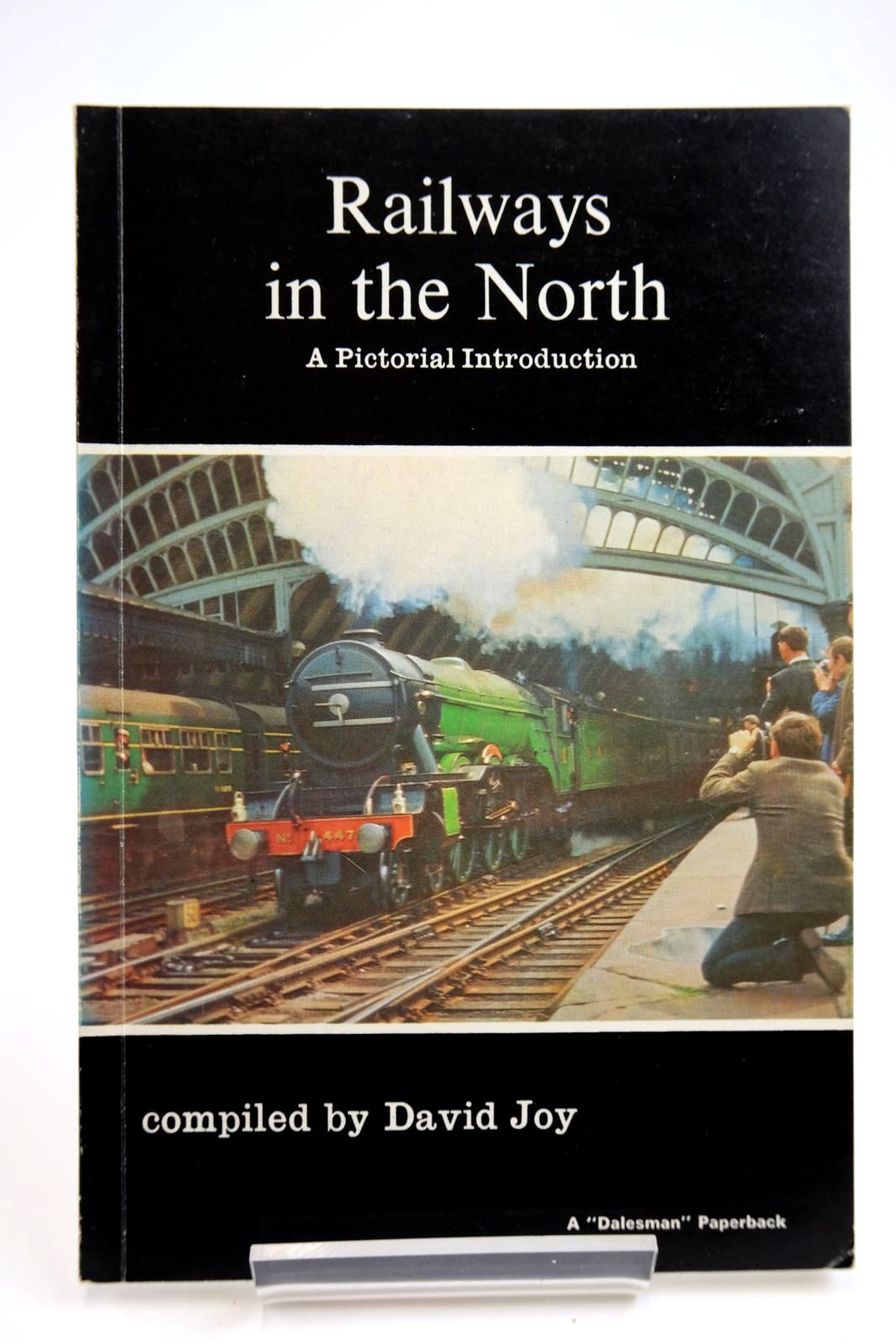 Photo of RAILWAYS IN THE NORTH written by Joy, David published by Dalesman Publishing Company Ltd. (STOCK CODE: 2133739)  for sale by Stella & Rose's Books