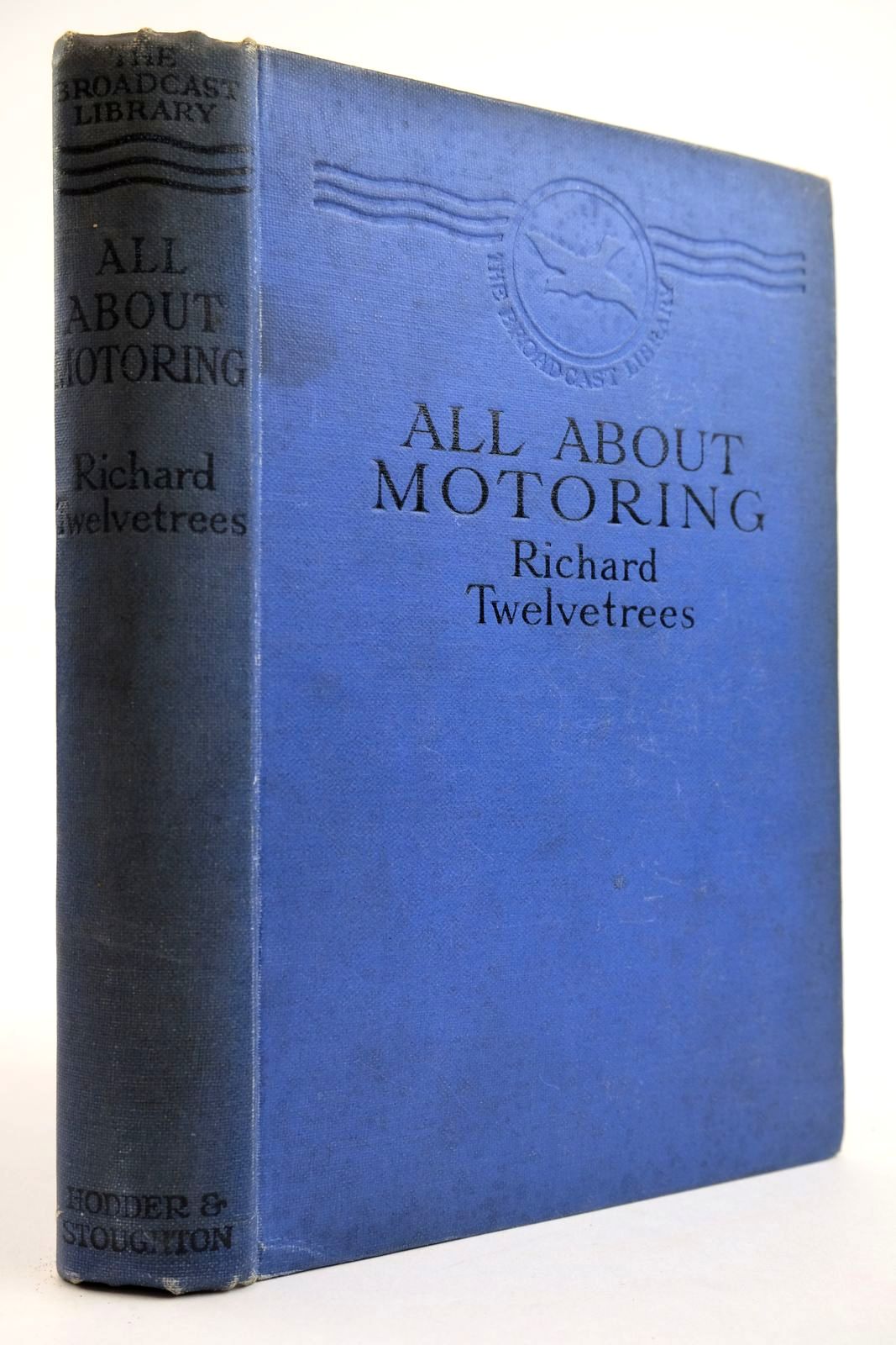 Photo of ALL ABOUT MOTORING written by Twelvetrees, Richard Reith, J.C.W. published by Hodder &amp; Stoughton (STOCK CODE: 2133943)  for sale by Stella & Rose's Books