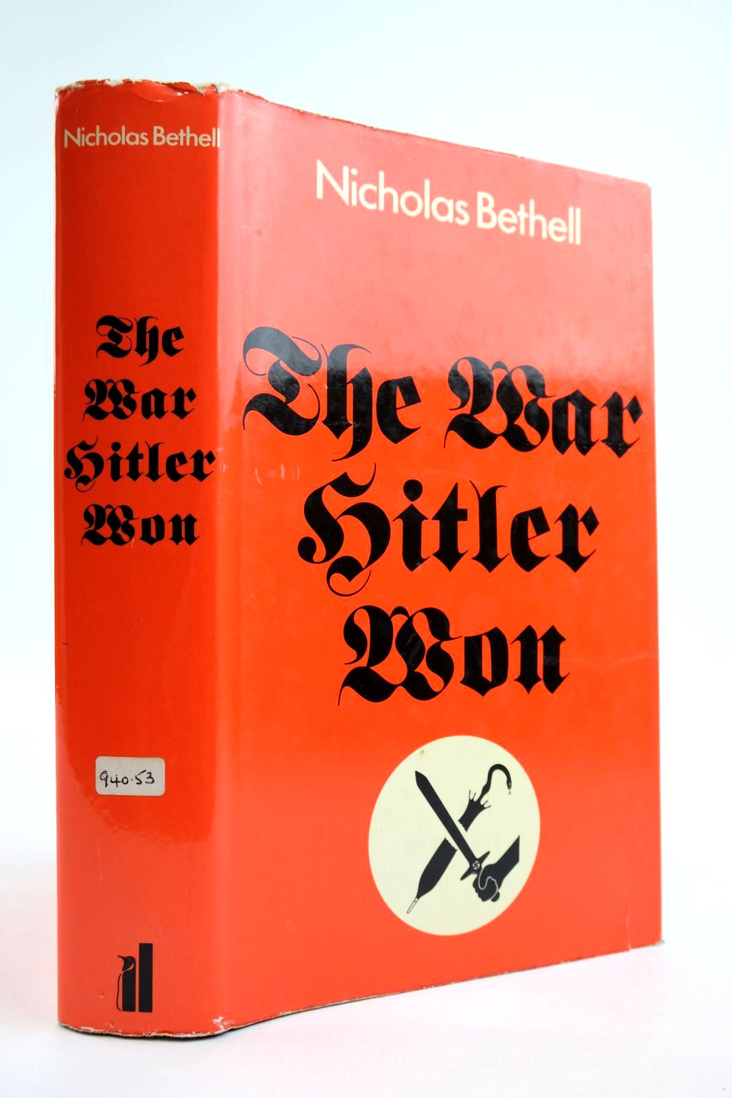Photo of THE WAR HITLER WON SEPTEMBER 1939 written by Bethell, Nicholas published by Allen Lane (STOCK CODE: 2134020)  for sale by Stella & Rose's Books