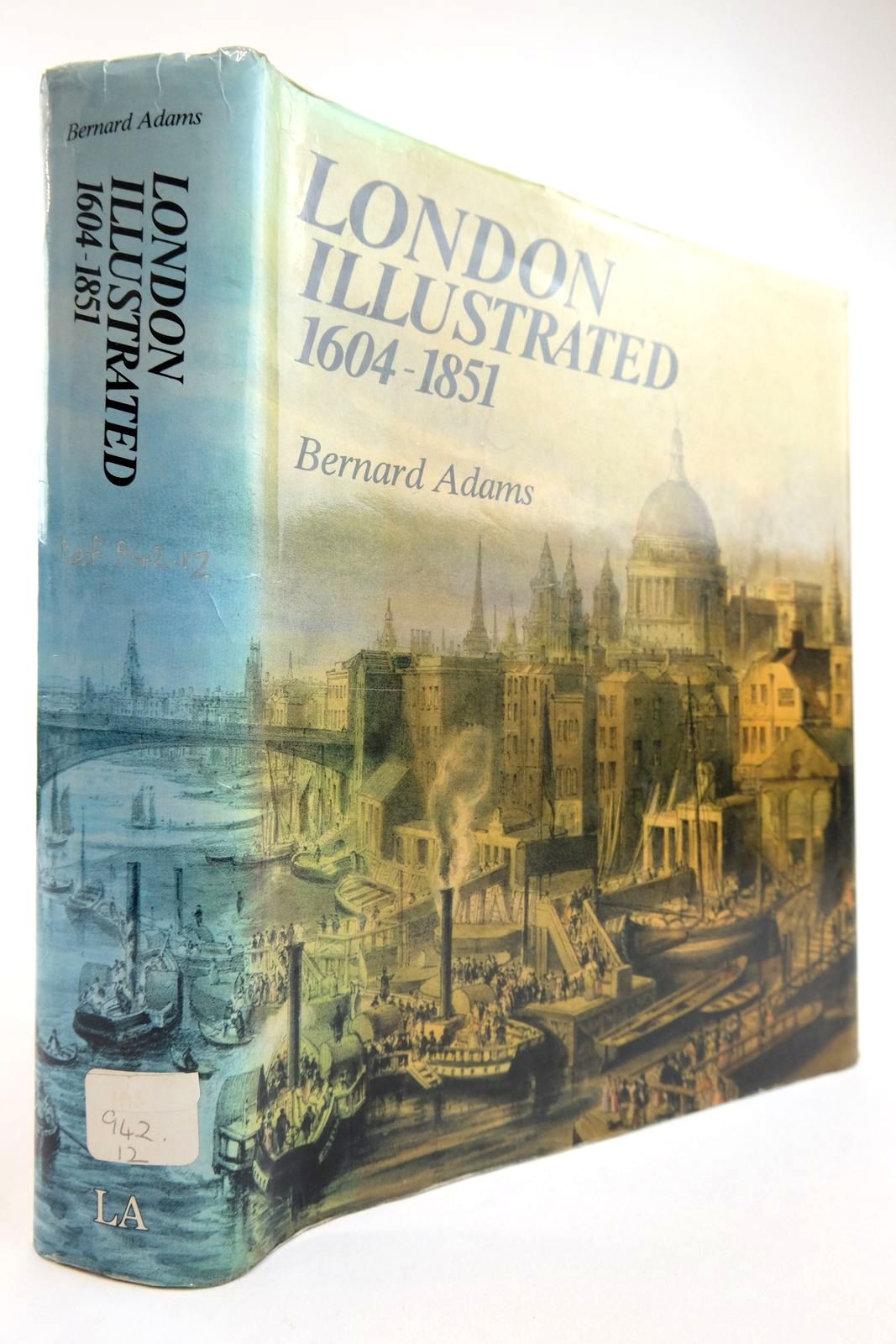 Photo of LONDON ILLUSTRATED 1604 - 1851: A SURVEY AND INDEX OF TOPOGRAPHICAL BOOKS AND THEIR PLATES written by Adams, Bernard published by The Library Association (STOCK CODE: 2134168)  for sale by Stella & Rose's Books