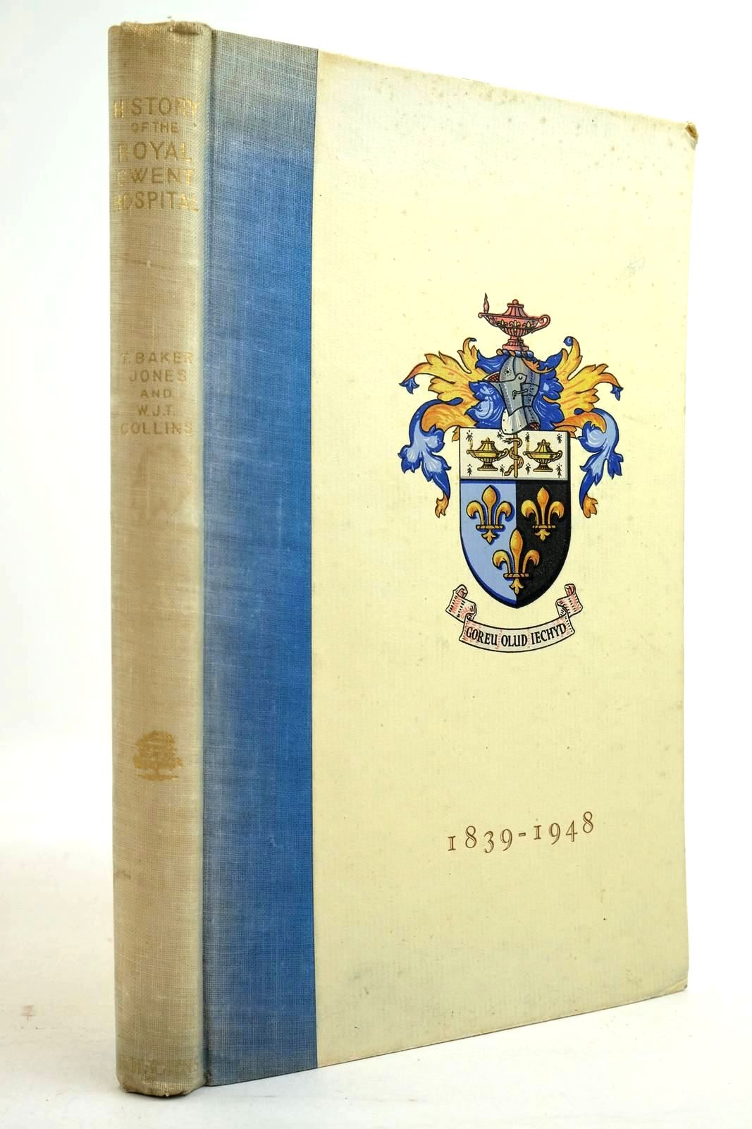 Photo of HISTORY OF THE ROYAL GWENT HOSPITAL 1839-1948 written by Jones, Thomas Baker Collins, W.J. Townsend published by R.H. Johns (STOCK CODE: 2134442)  for sale by Stella & Rose's Books