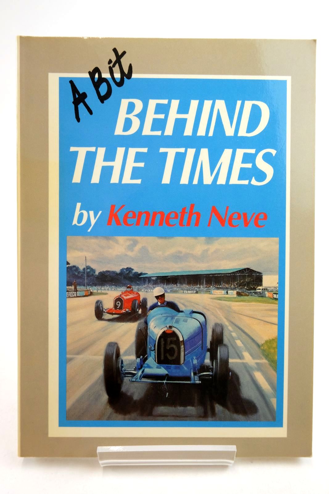 Photo of A BIT BEHIND THE TIMES written by Neve, Kenneth published by Grenville Publishing Company Limited (STOCK CODE: 2134529)  for sale by Stella & Rose's Books