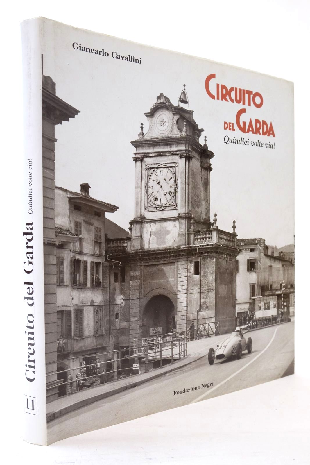 Photo of CIRCUITO DEL GARDA QUINDICI VOLTE VIA! written by Cavallini, Giancarlo published by Edizioni Negri (STOCK CODE: 2134655)  for sale by Stella & Rose's Books