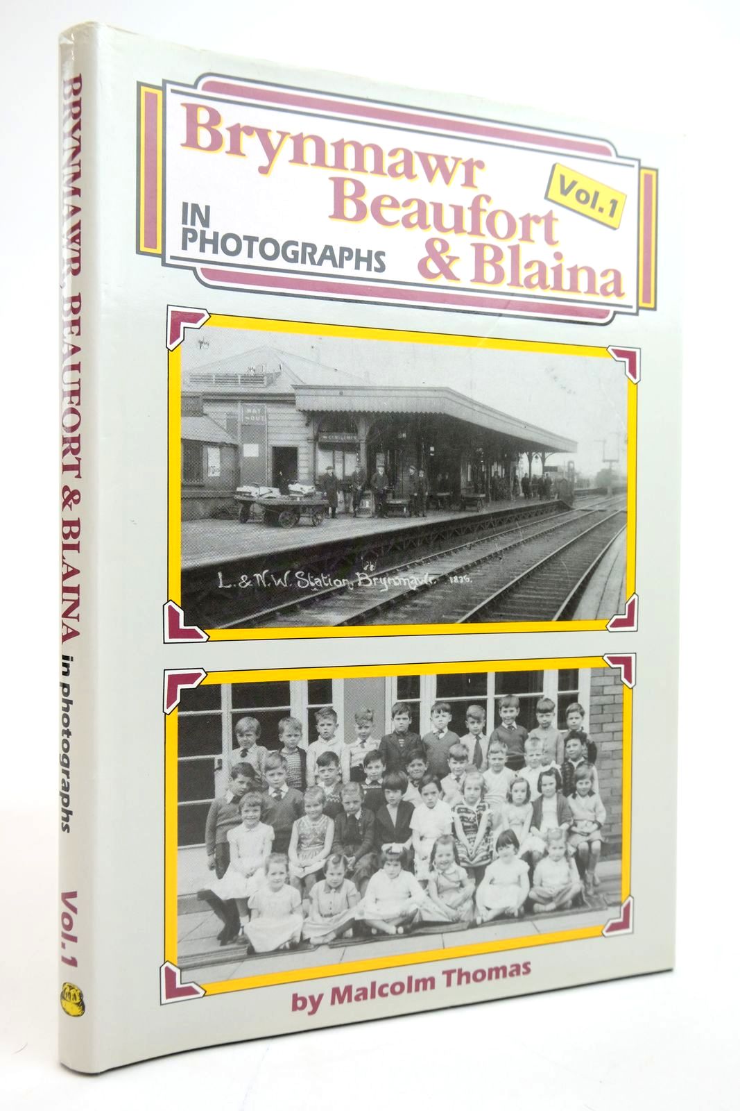 Photo of BRYNMAWR BEAUFORT &amp; BLAINA IN PHOTOGRAPHS VOLUME 1 written by Thomas, Malcolm published by Old Bakehouse Publications (STOCK CODE: 2135081)  for sale by Stella & Rose's Books