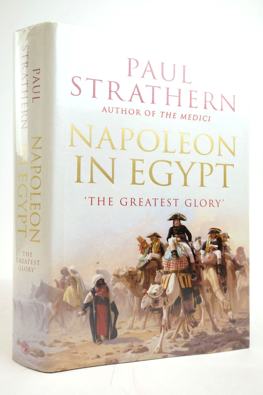 Photo of NAPOLEON IN EGYPT: THE GREATEST GLORY written by Strathern, Paul published by Jonathan Cape (STOCK CODE: 2135390)  for sale by Stella & Rose's Books