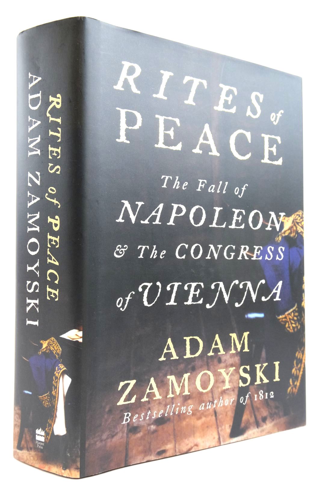 Photo of RITES OF PEACE THE FALL OF NAPOLEON &AMP; THE CONGRESS OF VIENNA written by Zamoyski, Adam published by Harper Press (STOCK CODE: 2135394)  for sale by Stella & Rose's Books