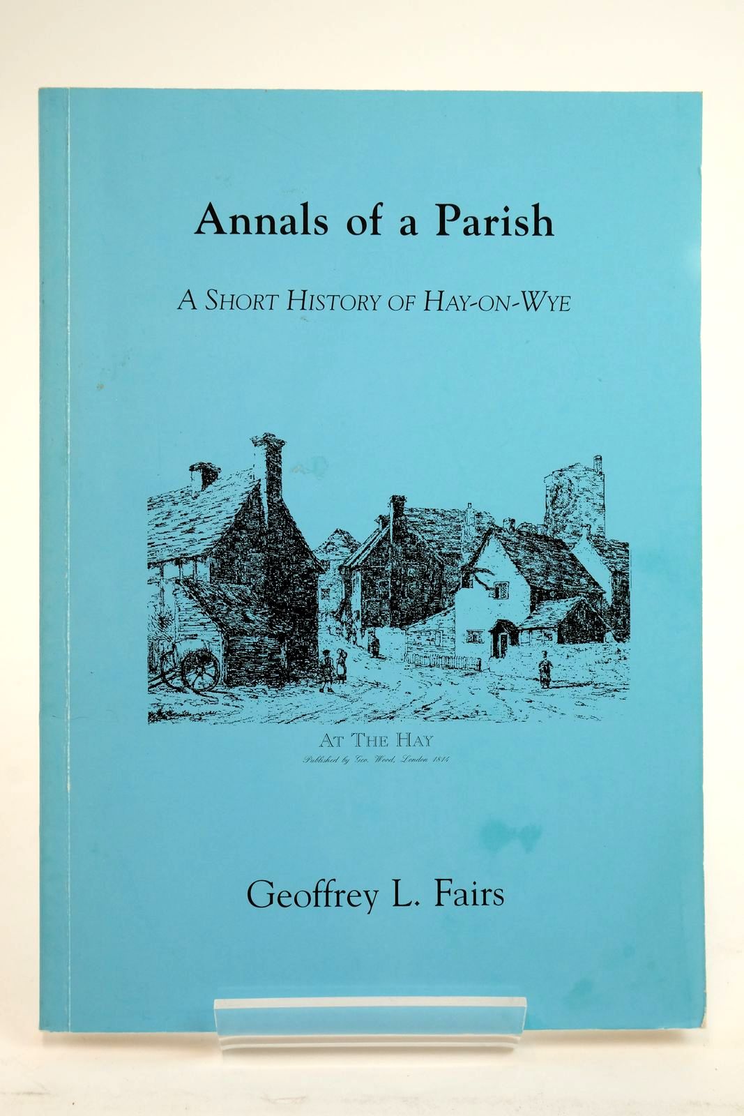 Photo of ANNALS OF A PARISH written by Fairs, Geoffrey L. published by Geoffrey L. Fairs (STOCK CODE: 2135429)  for sale by Stella & Rose's Books