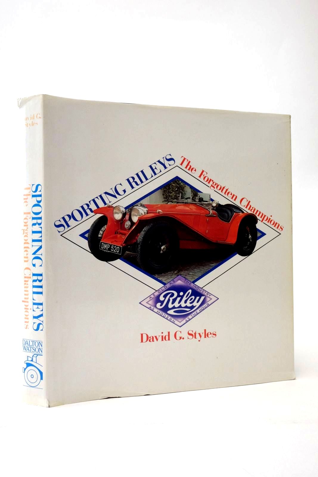 Photo of SPORTING RILEYS: THE FORGOTTEN CHAMPIONS written by Styles, David G. published by Dalton Watson (STOCK CODE: 2135600)  for sale by Stella & Rose's Books