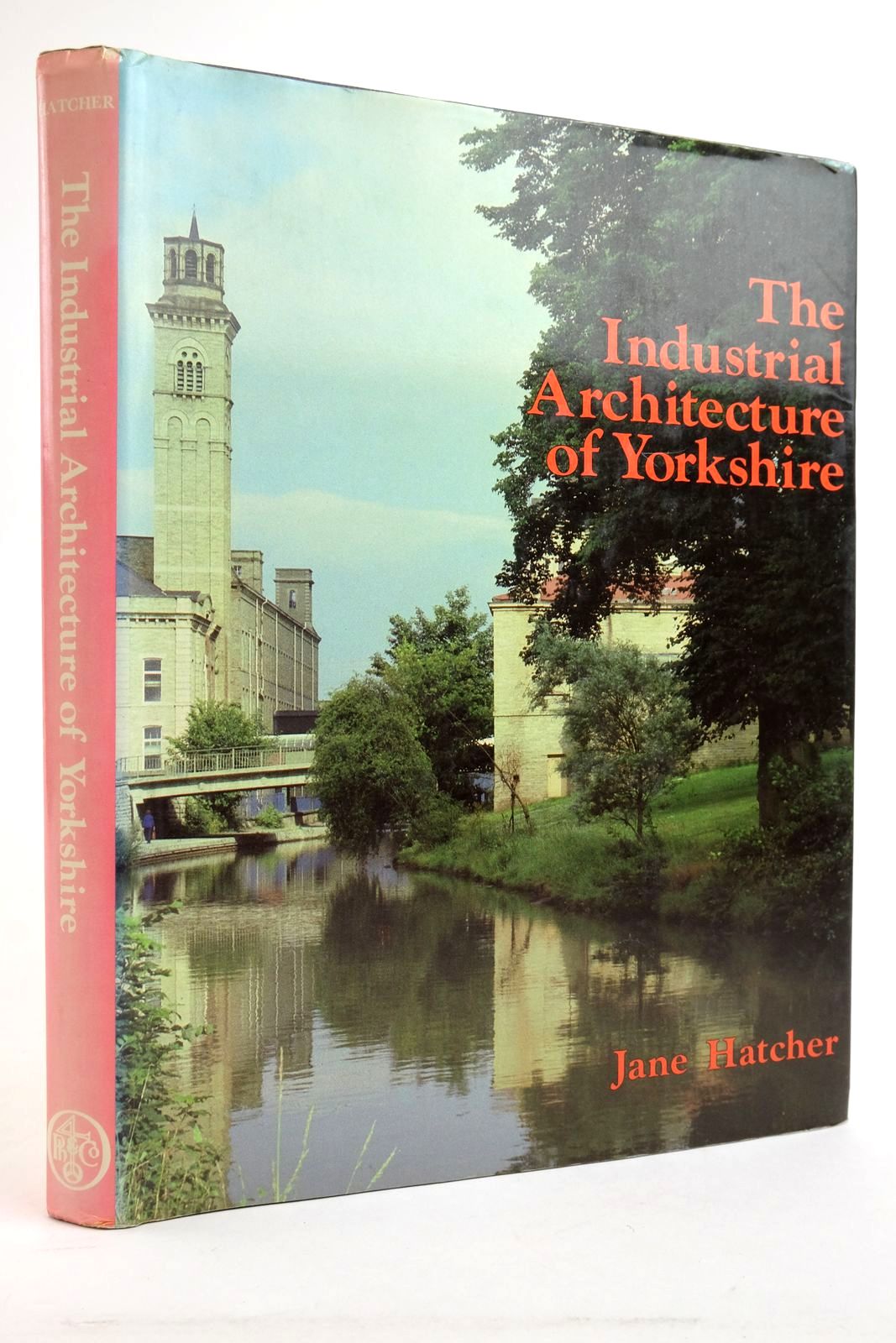 Photo of THE INDUSTRIAL ARCHITECTURE OF YORKSHIRE written by Hatcher, Jane published by Phillimore &amp; Co. Ltd. (STOCK CODE: 2135681)  for sale by Stella & Rose's Books