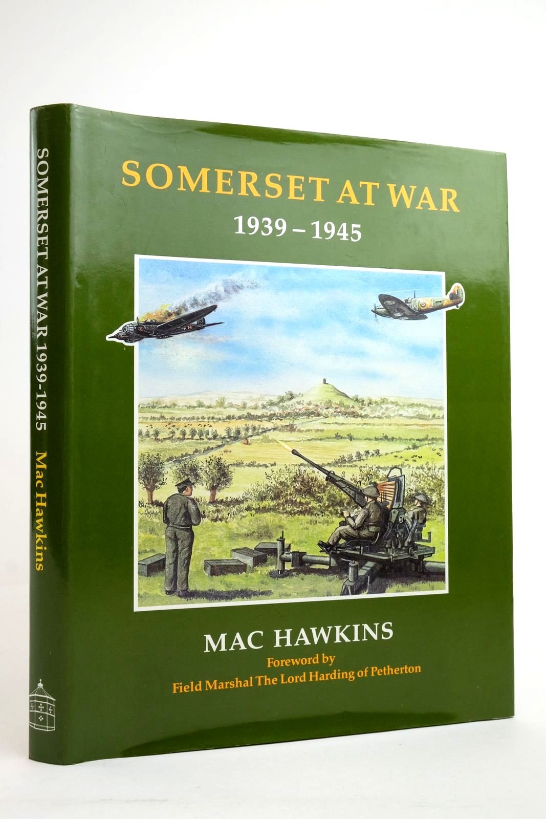 Photo of SOMERSET AT WAR 1939-1945 written by Hawkins, Mac published by Dovecote Press (STOCK CODE: 2135721)  for sale by Stella & Rose's Books
