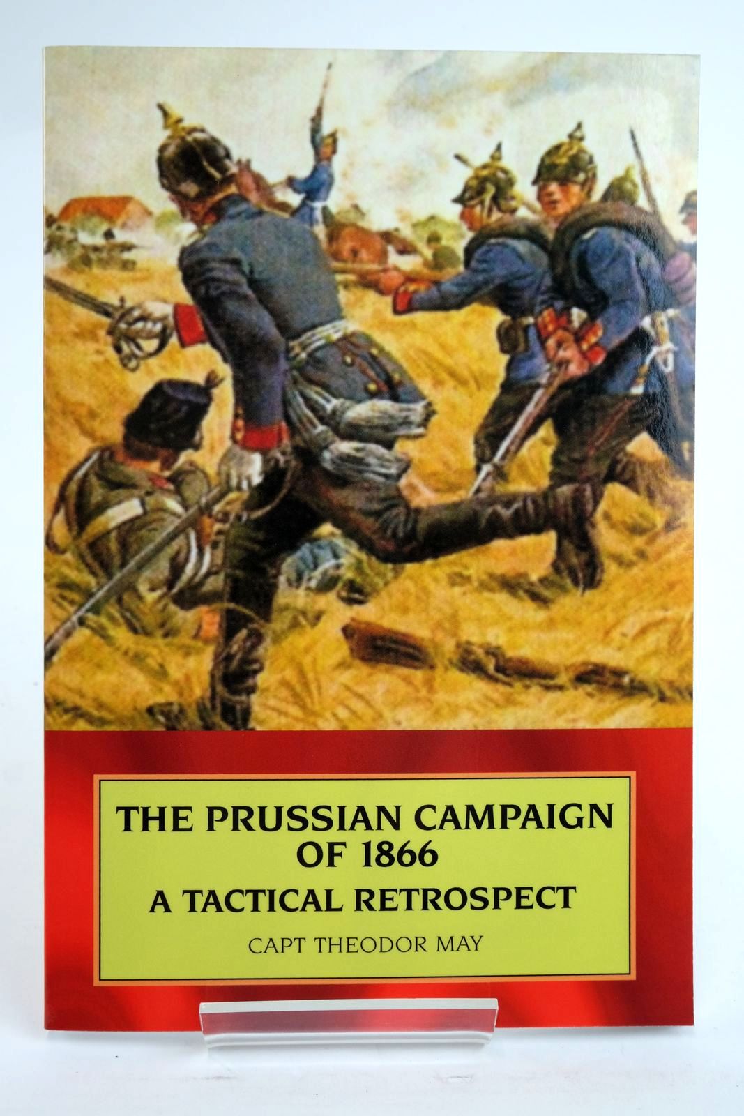 Photo of THE PRUSSIAN CAPAIGN OF 1866: A TACTICAL RETROSPECT written by May, Theodor Rogers, Duncan published by Helion &amp; Company (STOCK CODE: 2135744)  for sale by Stella & Rose's Books