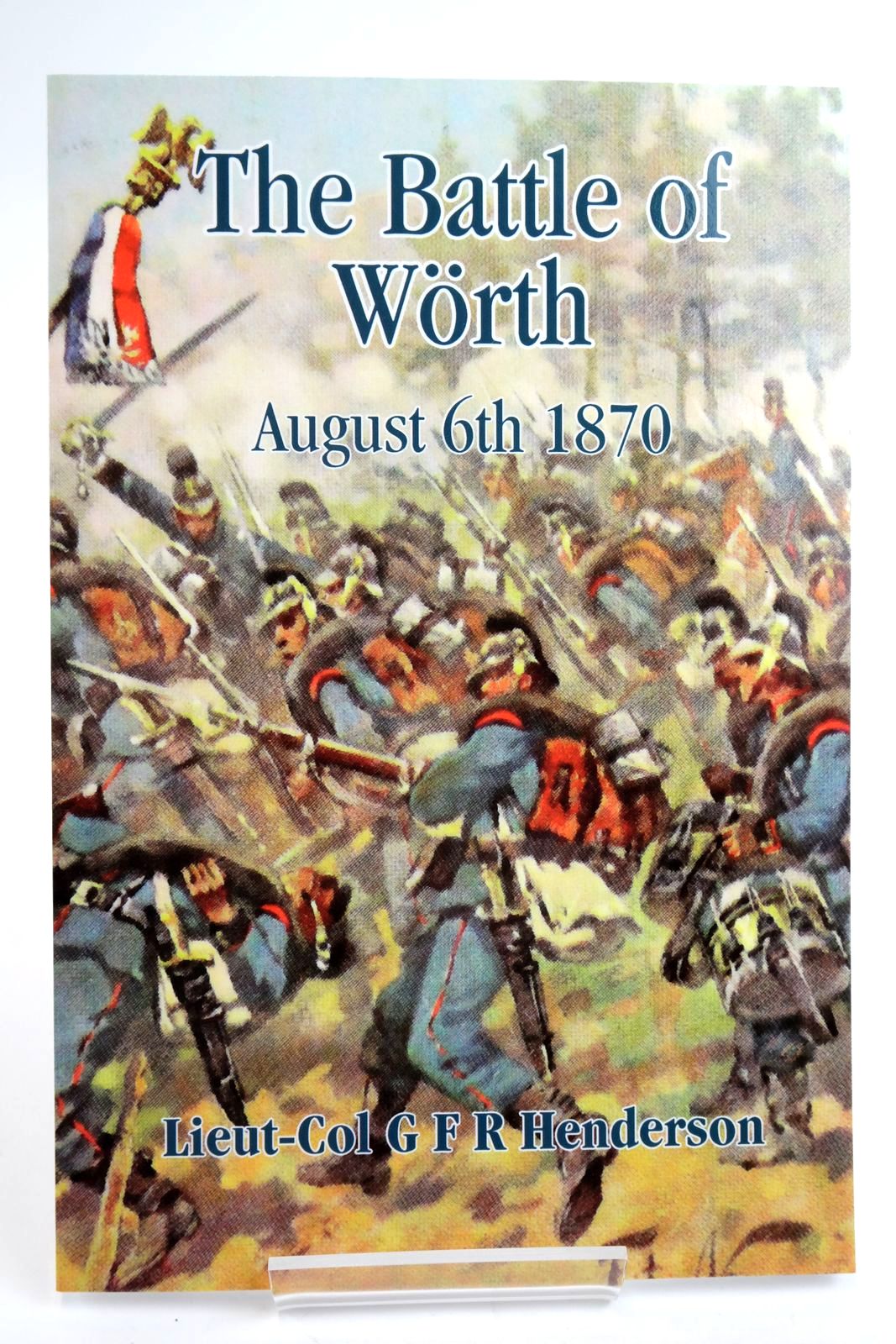 Photo of THE BATTLE OF WORTH AUGUST 6TH 1870 written by Henderson, G.F.R. Rogers, Duncan published by Helion &amp; Company (STOCK CODE: 2135745)  for sale by Stella & Rose's Books