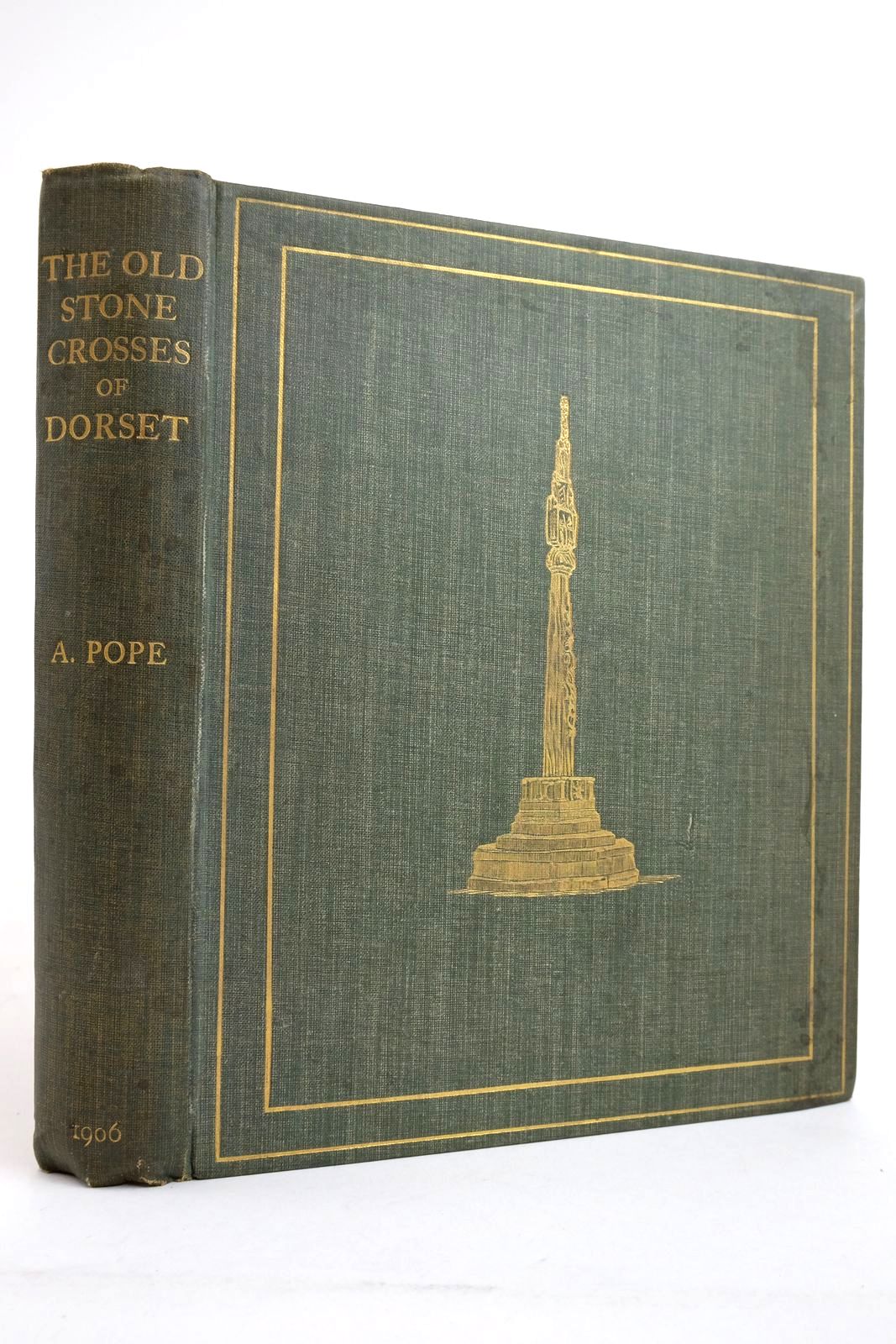 Photo of THE OLD STONE CROSSES OF DORSET written by Pope, Alfred published by Chiswick Press (STOCK CODE: 2135763)  for sale by Stella & Rose's Books