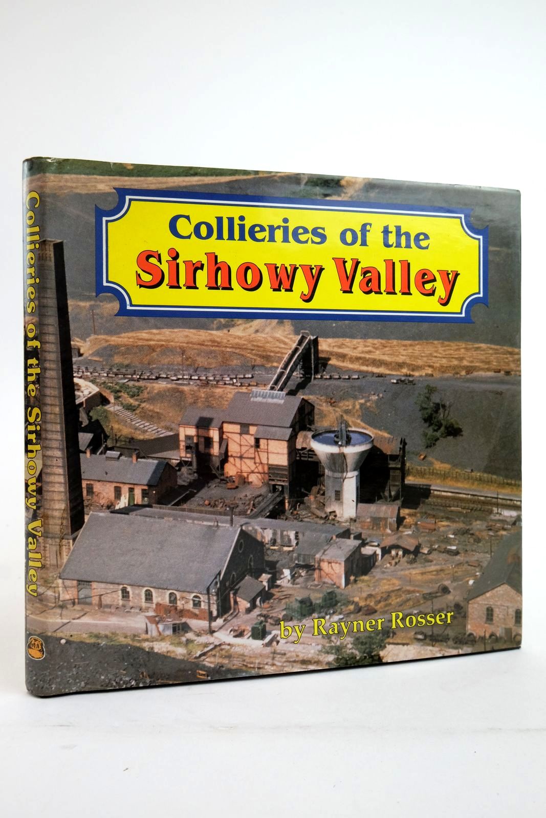 Photo of COLLIERIES OF THE SIRHOWY VALLEY written by Rosser, Rayner published by Old Bakehouse Publications (STOCK CODE: 2135805)  for sale by Stella & Rose's Books