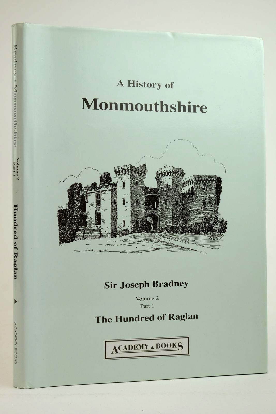 Photo of A HISTORY OF MONMOUTHSHIRE: THE HUNDRED OF RAGLAN written by Bradney, Joseph published by Academy Books (STOCK CODE: 2135825)  for sale by Stella & Rose's Books
