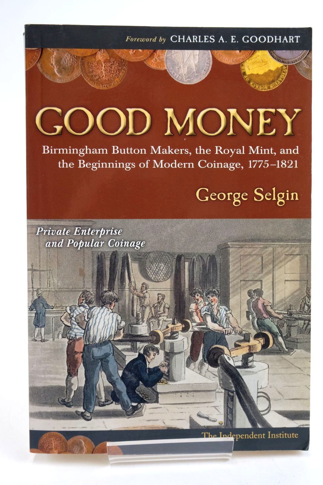 Photo of GOOD MONEY written by Selgin, George published by The Independent Institue (STOCK CODE: 2135923)  for sale by Stella & Rose's Books