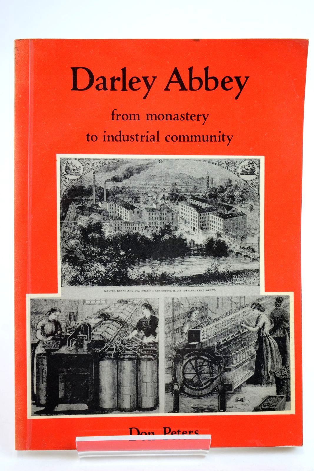 Photo of DARLEY ABBEY: FROM MONASTERY TO INDUSTRIAL COMMUNITY written by Peters, Don published by Moorland Publishing (STOCK CODE: 2135928)  for sale by Stella & Rose's Books