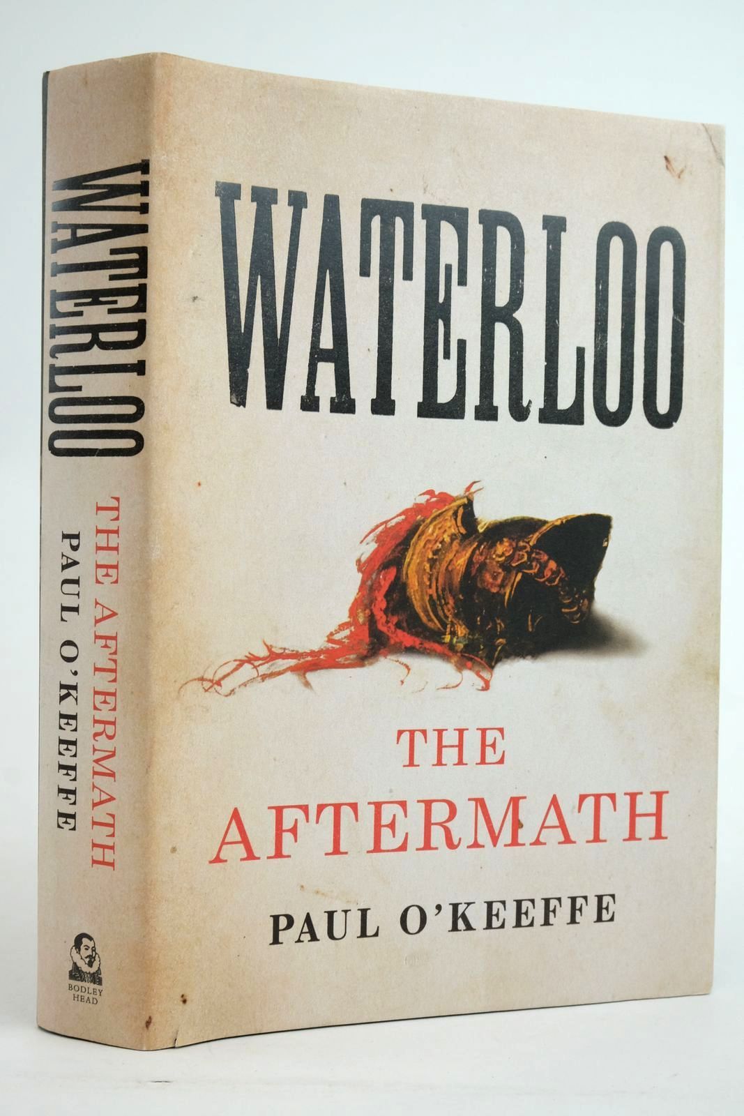 Photo of WATERLOO THE AFTERMATH written by O'Keeffe, Paul published by The Bodley Head (STOCK CODE: 2135930)  for sale by Stella & Rose's Books
