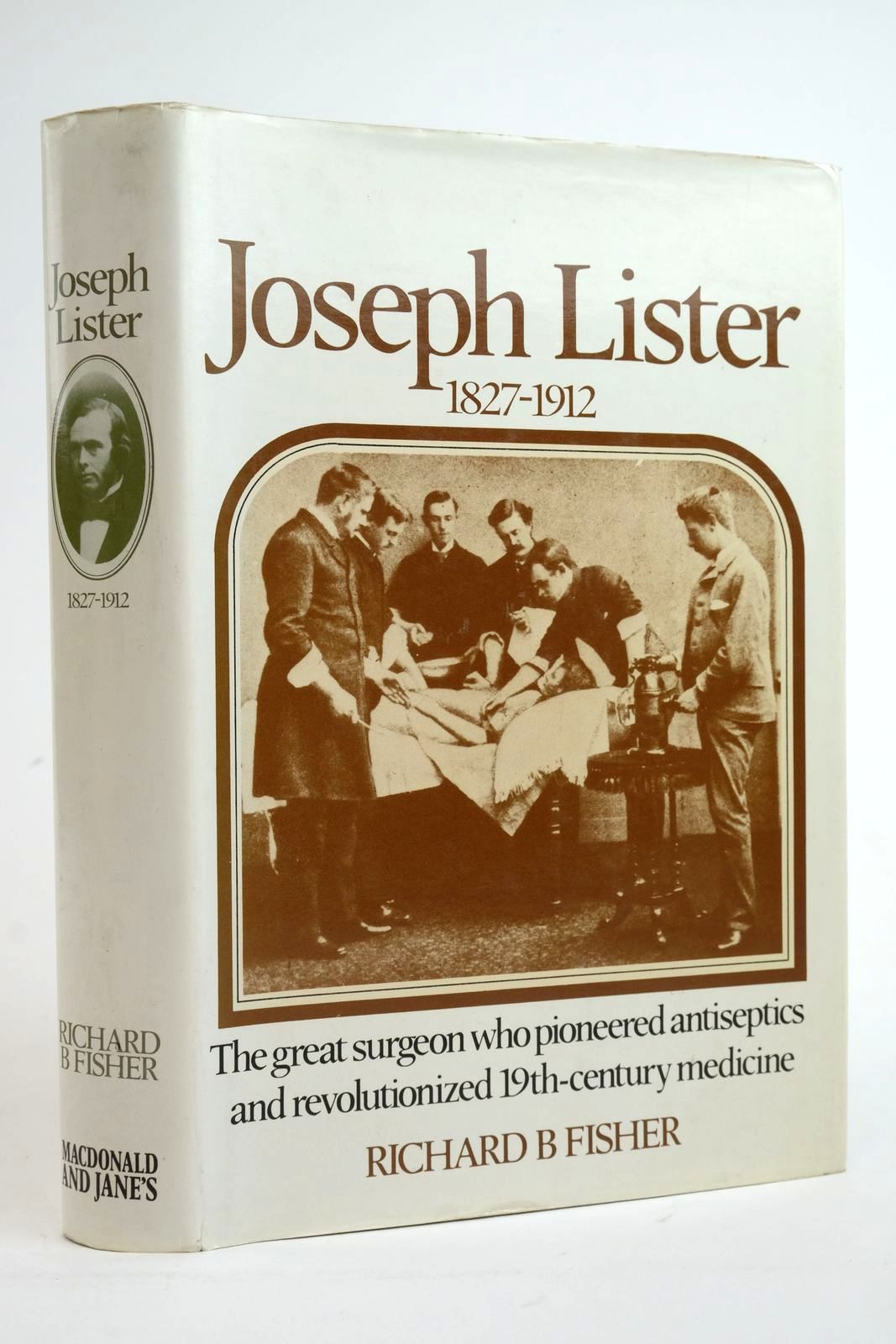 Photo of JOSEPH LISTER 1827-1912 written by Fisher, Richard B. published by Macdonald and Jane's (STOCK CODE: 2135951)  for sale by Stella & Rose's Books