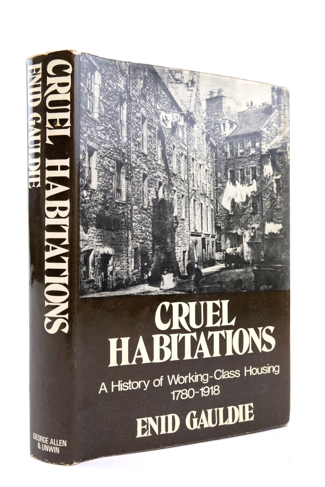 Photo of CRUEL HABITATIONS written by Gauldie, Enid published by George Allen &amp; Unwin Ltd. (STOCK CODE: 2135958)  for sale by Stella & Rose's Books