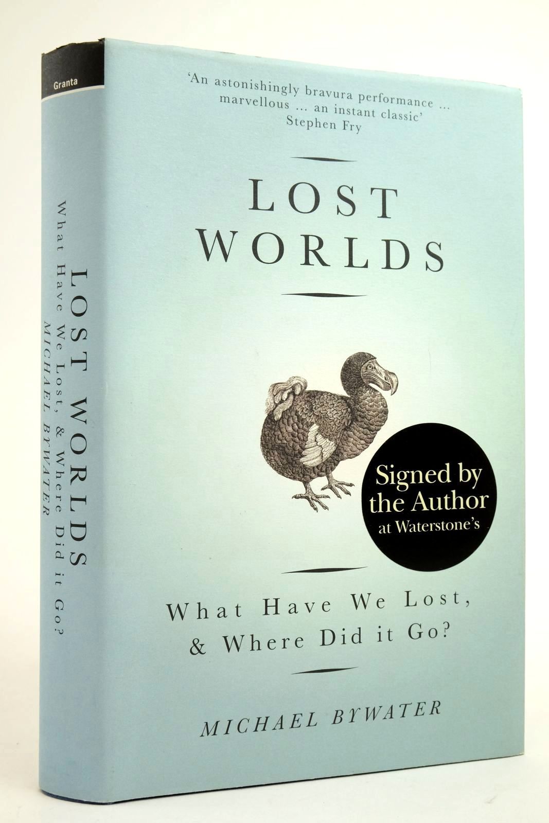 Photo of LOST WORLDS: WHAT HAVE WE LOST, &amp; WHERE DID IT GO? written by Bywater, Michael published by Granta Books (STOCK CODE: 2135981)  for sale by Stella & Rose's Books