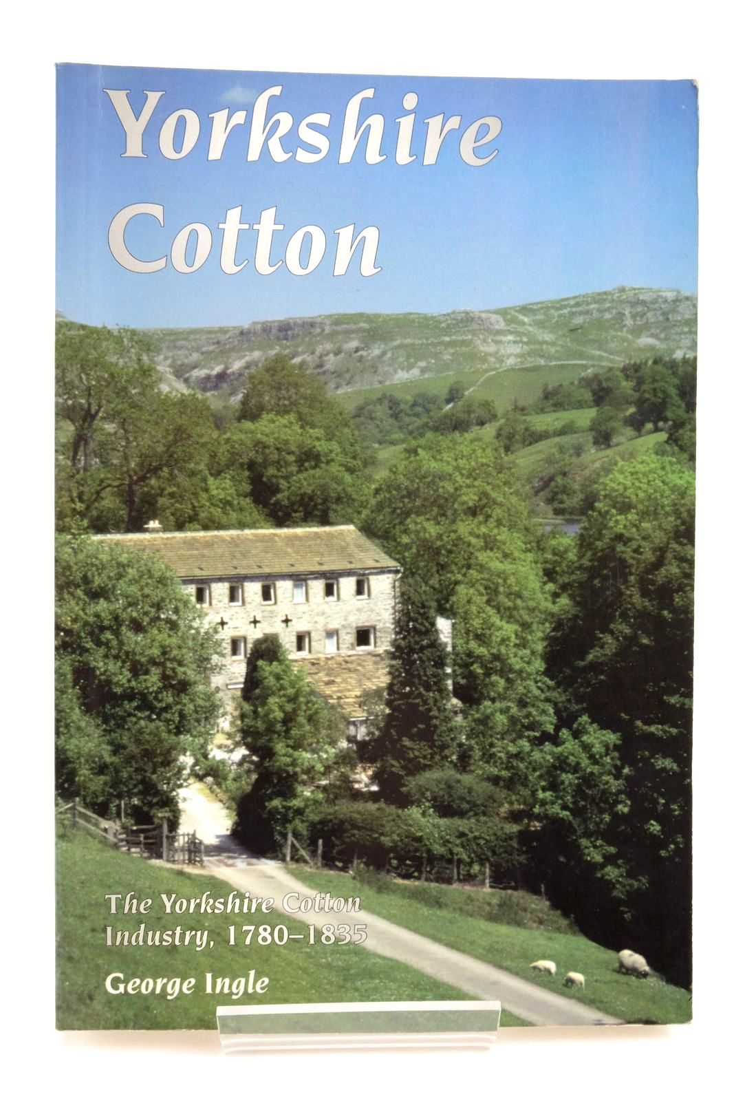 Photo of YORKSHIRE COTTON: THE YORKSHIRE COTTON INDUSTRY,  1780-1835 written by Ingle, George published by Carnegie Publishing Ltd. (STOCK CODE: 2136079)  for sale by Stella & Rose's Books