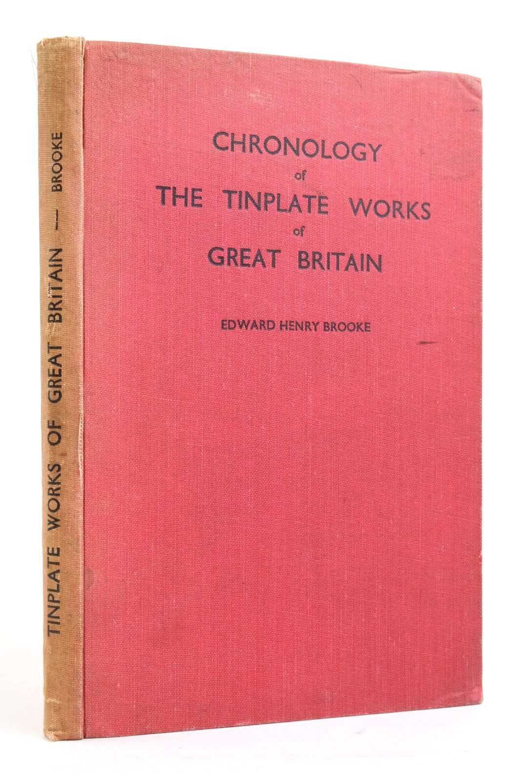Photo of CHRONOLOGY OF THE TINPLATE WORKS OF GREAT BRITAIN written by Brooke, Edward Henry published by William Lewis (Printers) Ltd (STOCK CODE: 2136097)  for sale by Stella & Rose's Books