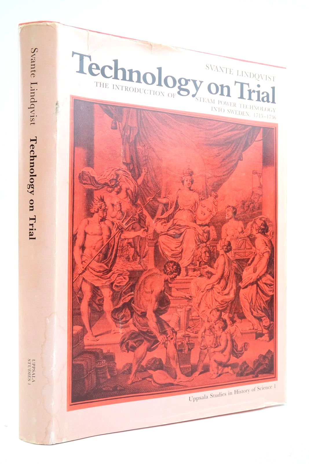 Photo of TECHNOLOGY ON TRIAL: THE INTRODUCTION OF STEAM POWER TECHNOLOGY INTO SWEDEN. 1715-1736 written by Lindqvist, Svante published by Almquist & Wiksells, Uppsala (STOCK CODE: 2136119)  for sale by Stella & Rose's Books