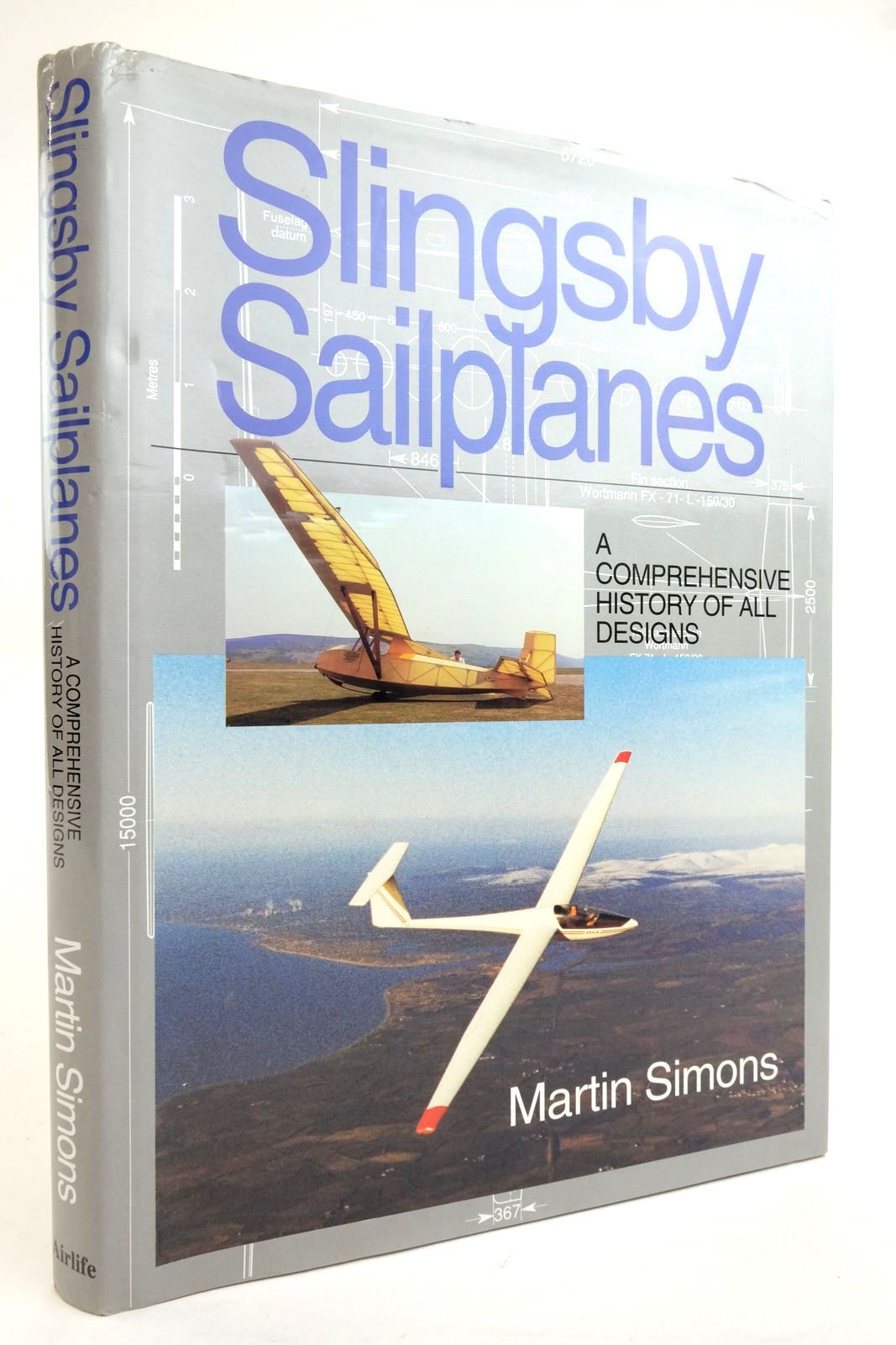 Photo of SLINGSBY SAILPLANES A COMPREHENSIVE HISTORY OF ALL DESIGNS- Stock Number: 2136250