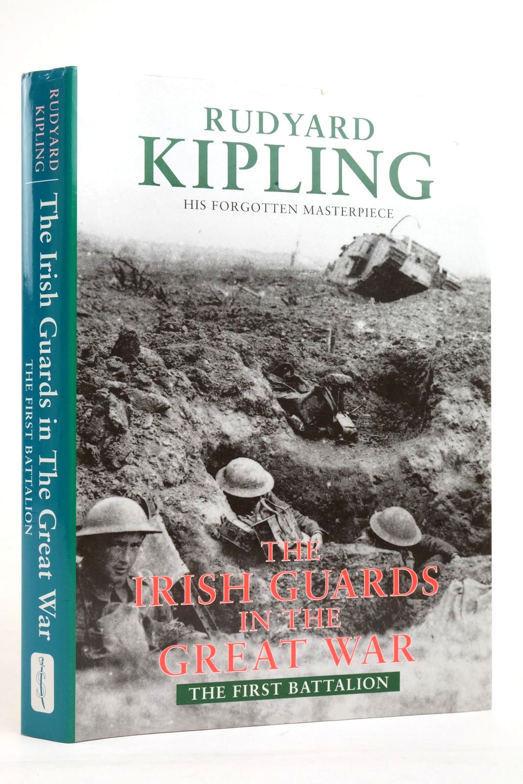 Photo of THE IRISH GUARDS IN THE GREAT WAR: THE FIRST BATTALION written by Kipling, Rudyard published by Spellmount Ltd. (STOCK CODE: 2136315)  for sale by Stella & Rose's Books