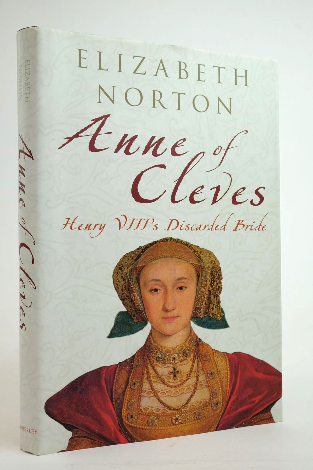 Photo of ANNE OF CLEVES: HENRY VIII'S DISCARDED BRIDE written by Norton, Elizabeth published by Amberley (STOCK CODE: 2136325)  for sale by Stella & Rose's Books
