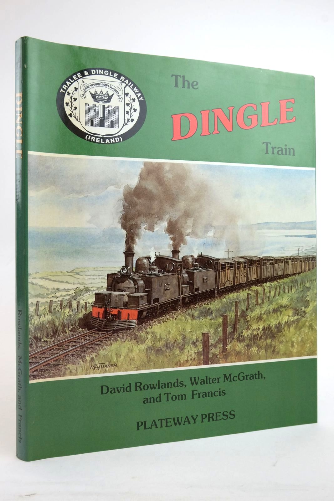 Photo of THE DINGLE TRAIN written by Rowlands, David McGrath, Walter Francis, Tom published by Plateway Press (STOCK CODE: 2136396)  for sale by Stella & Rose's Books