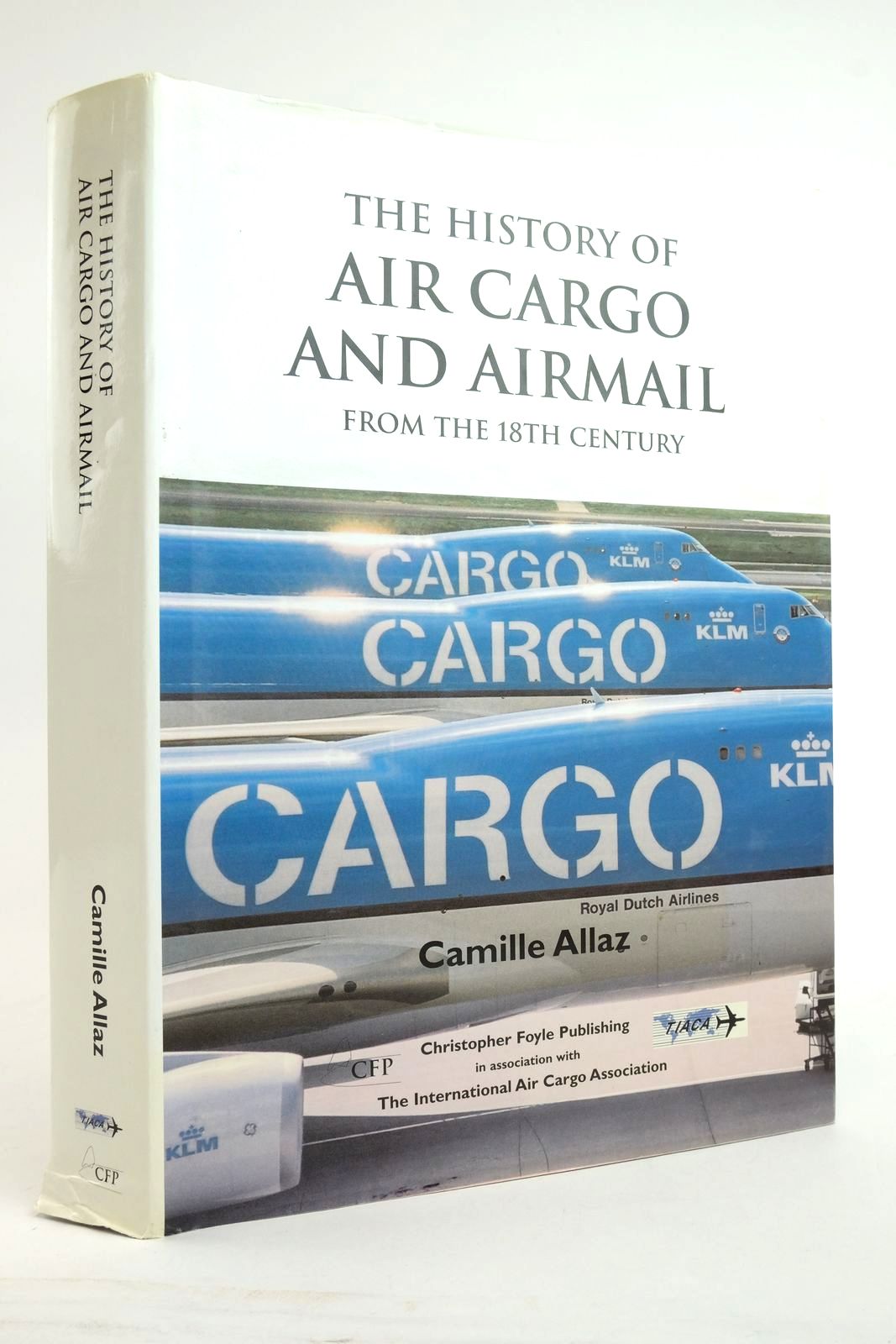 Photo of THE HISTORY OF AIR CARGO AND AIRMAIL FROM THE 18TH CENTURY- Stock Number: 2136495