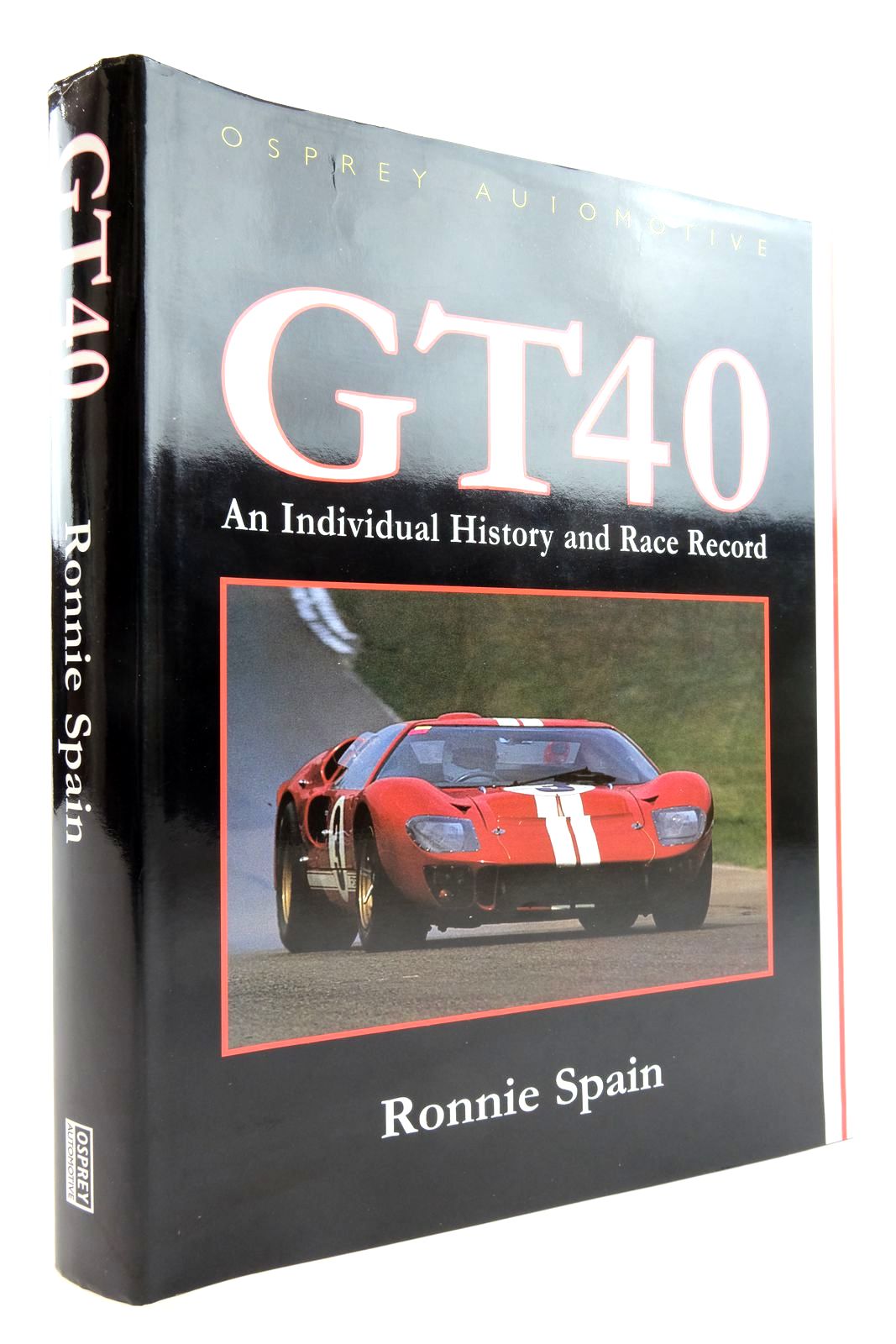Photo of GT40: AN INDIVIDUAL HISTORY AND RACE RECORD written by Spain, Ronnie published by Osprey Publishing (STOCK CODE: 2136505)  for sale by Stella & Rose's Books