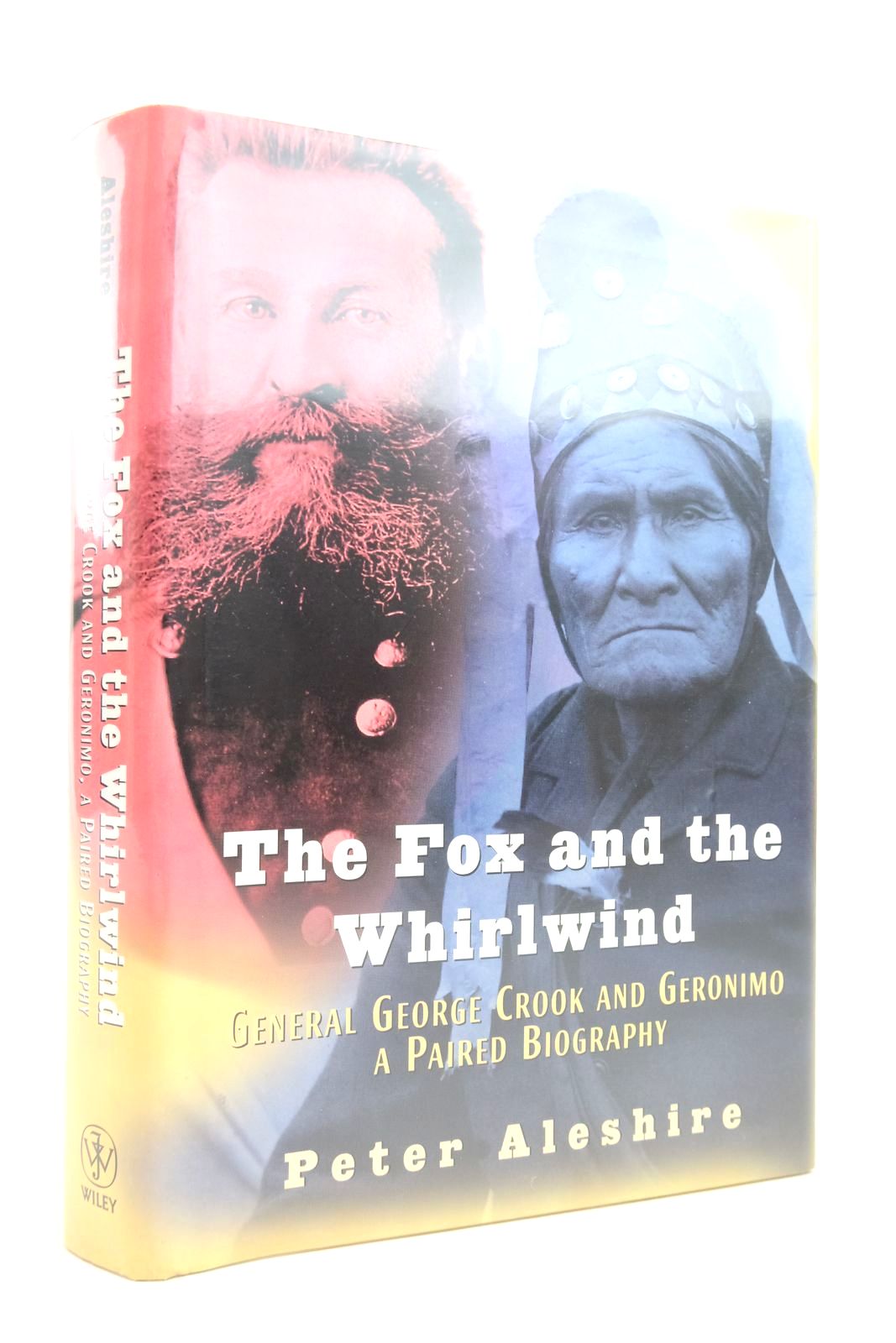 Photo of THE FOX AND THE WHIRLWIND: GENERAL GEORGE CROOK AND GERONIMO: A PAIRED BIOGRAPHY written by Aleshire, Peter published by John Wiley & Sons (STOCK CODE: 2136601)  for sale by Stella & Rose's Books