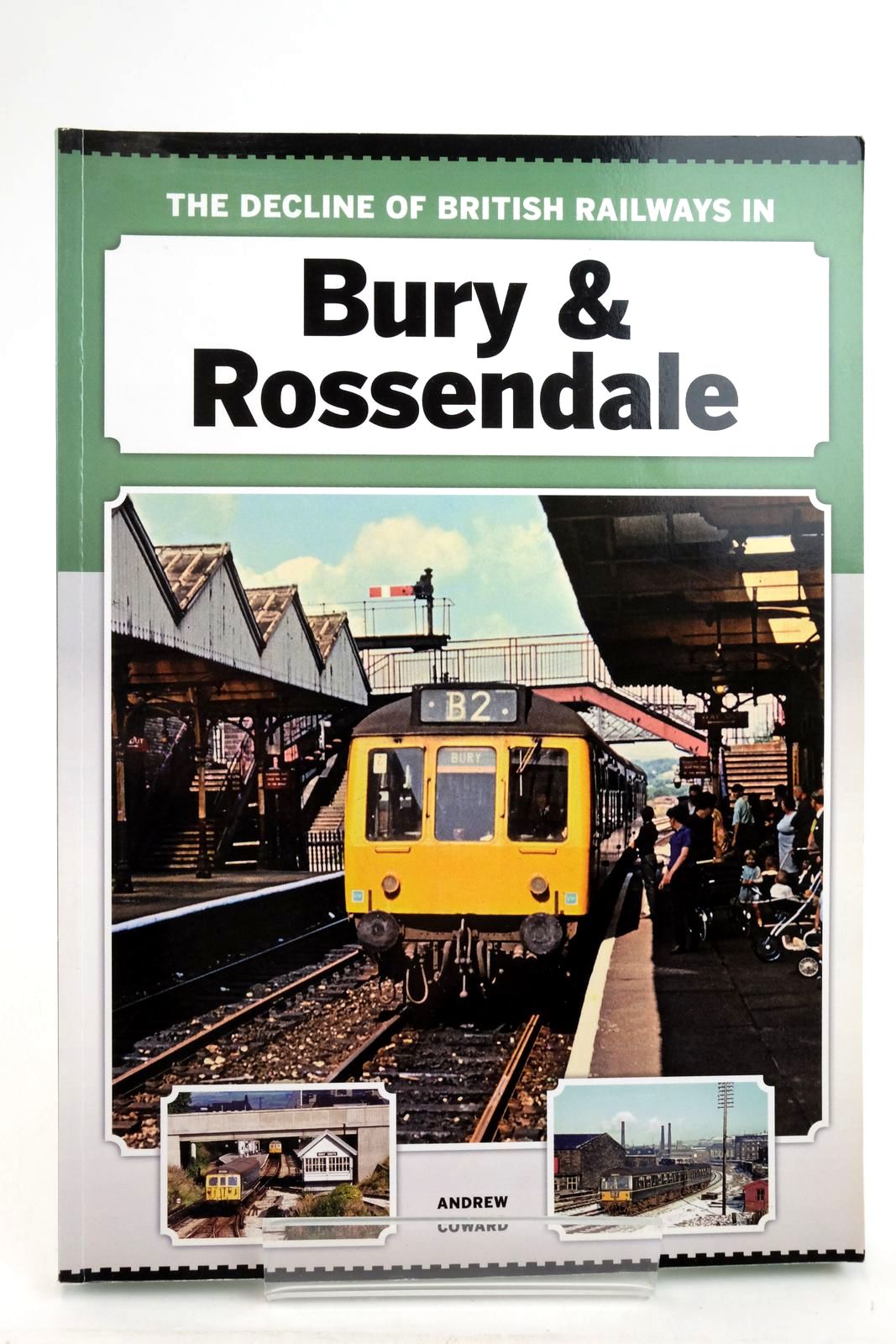 Photo of THE DECLINE OF BRITISH RAILWAYS IN BURY & ROSSENDALE- Stock Number: 2136615